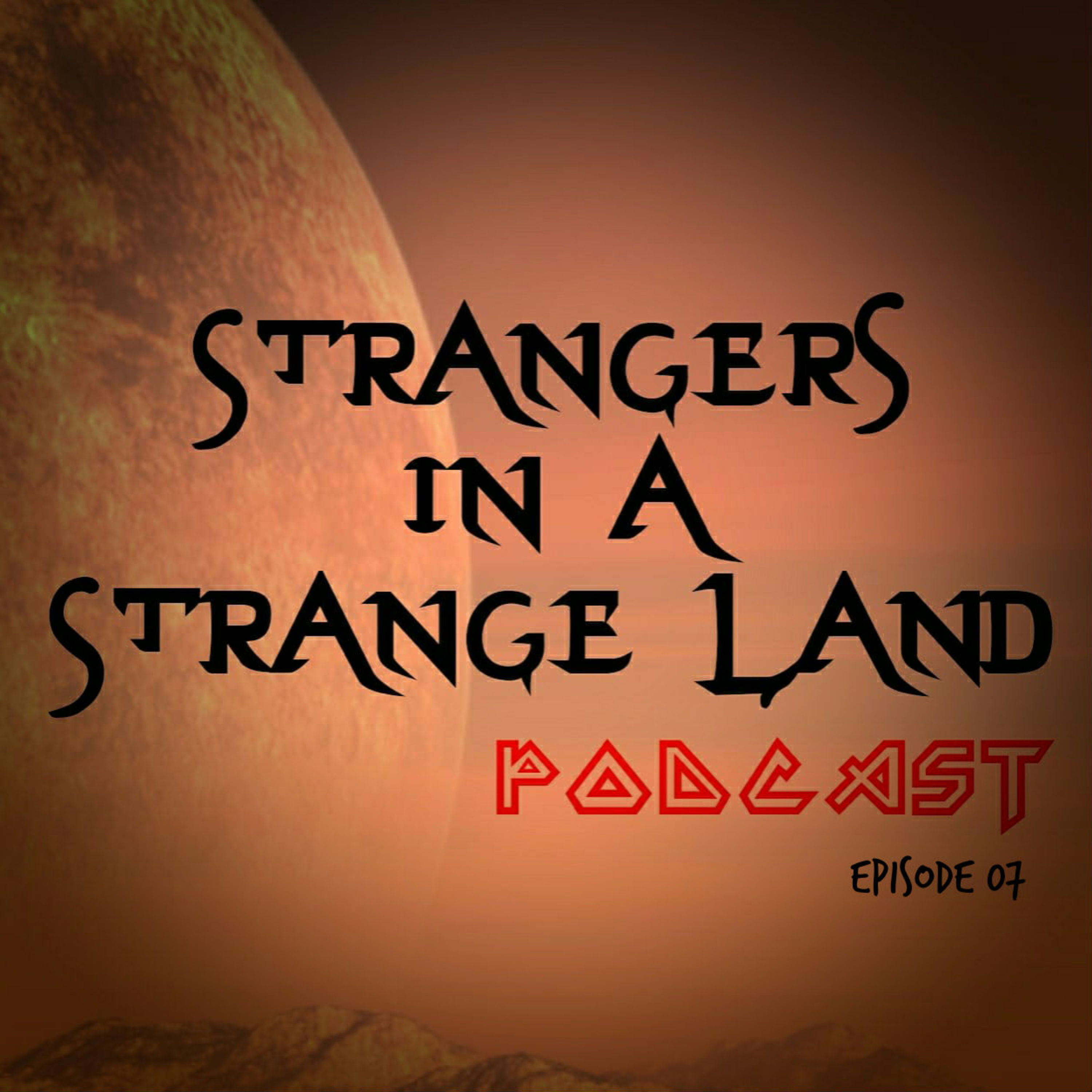 Strangers in a Strange Land Podcast