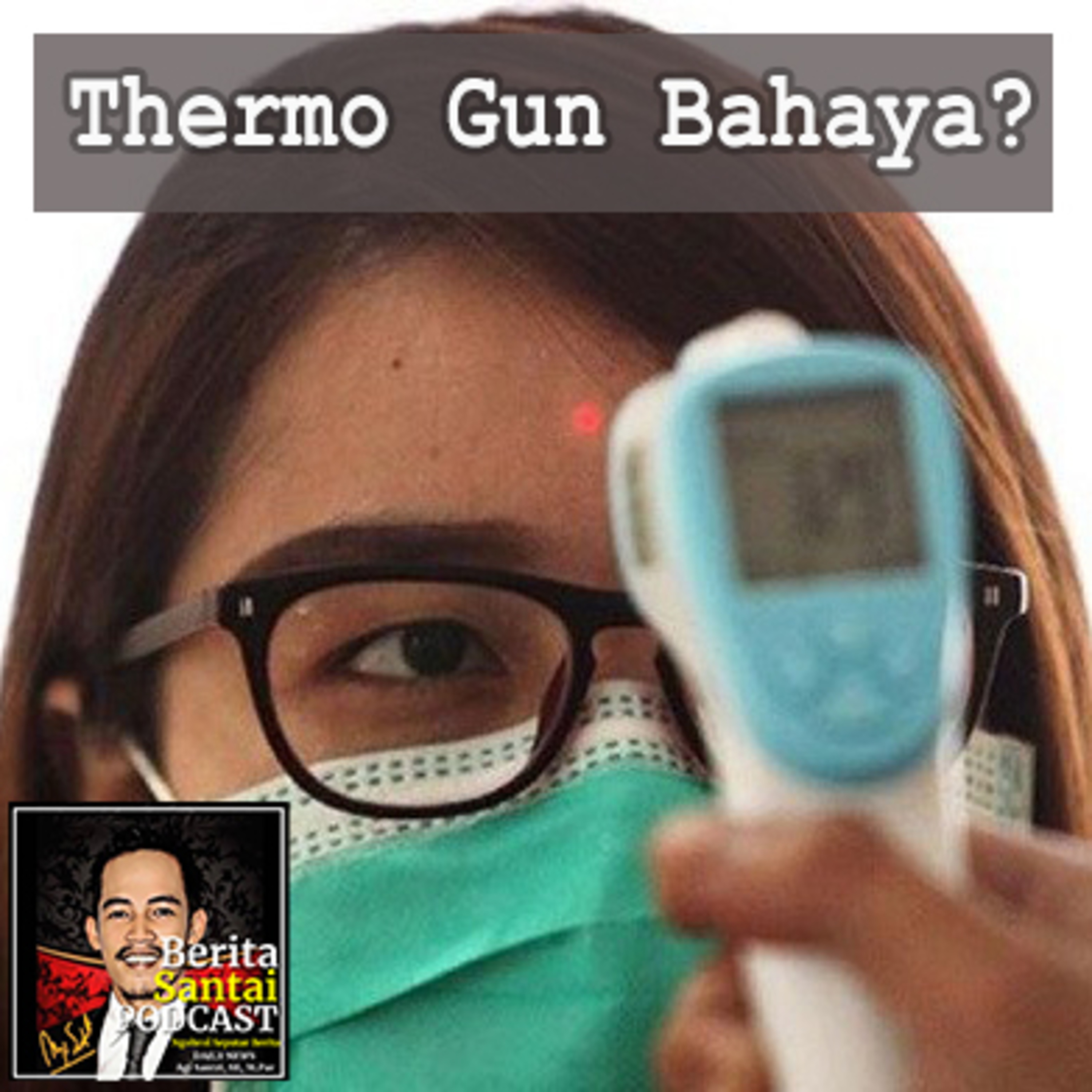 1. Thermo Gun itu bahaya untuk Otak dan Mata?