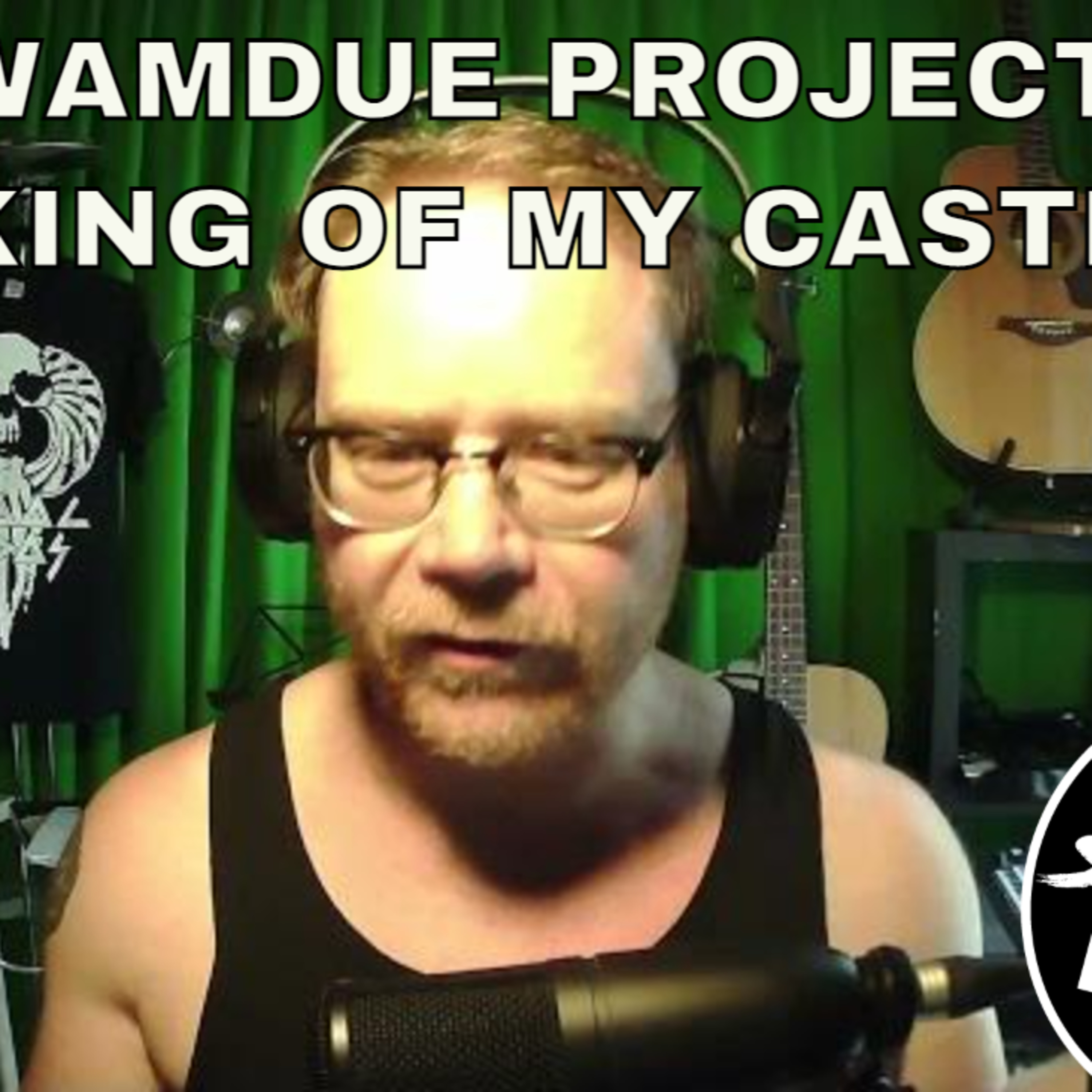 Shellshocked Radio Recommendations - Wamdue Project - King Of My Castle #58