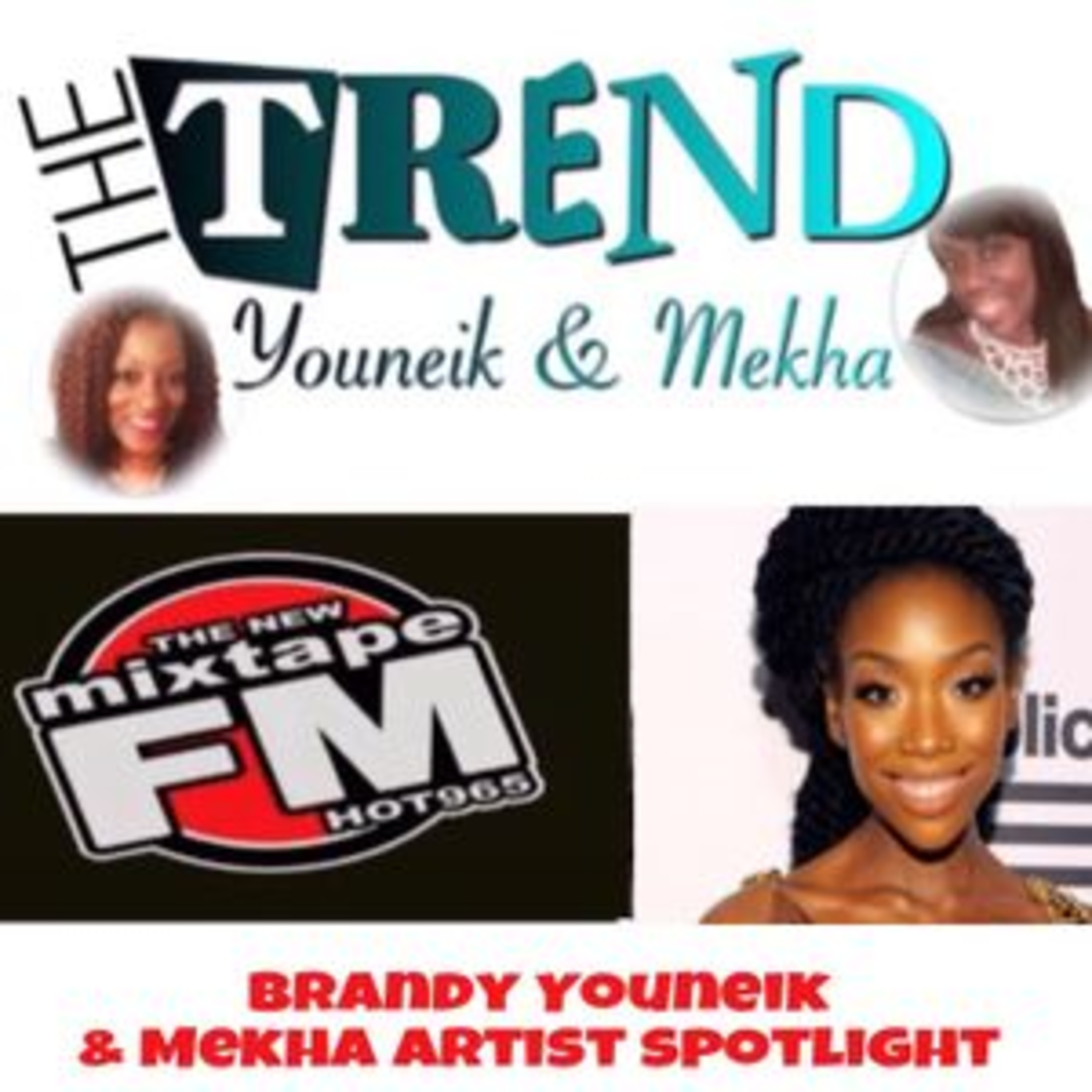 The Trend With Youneik & Mekha