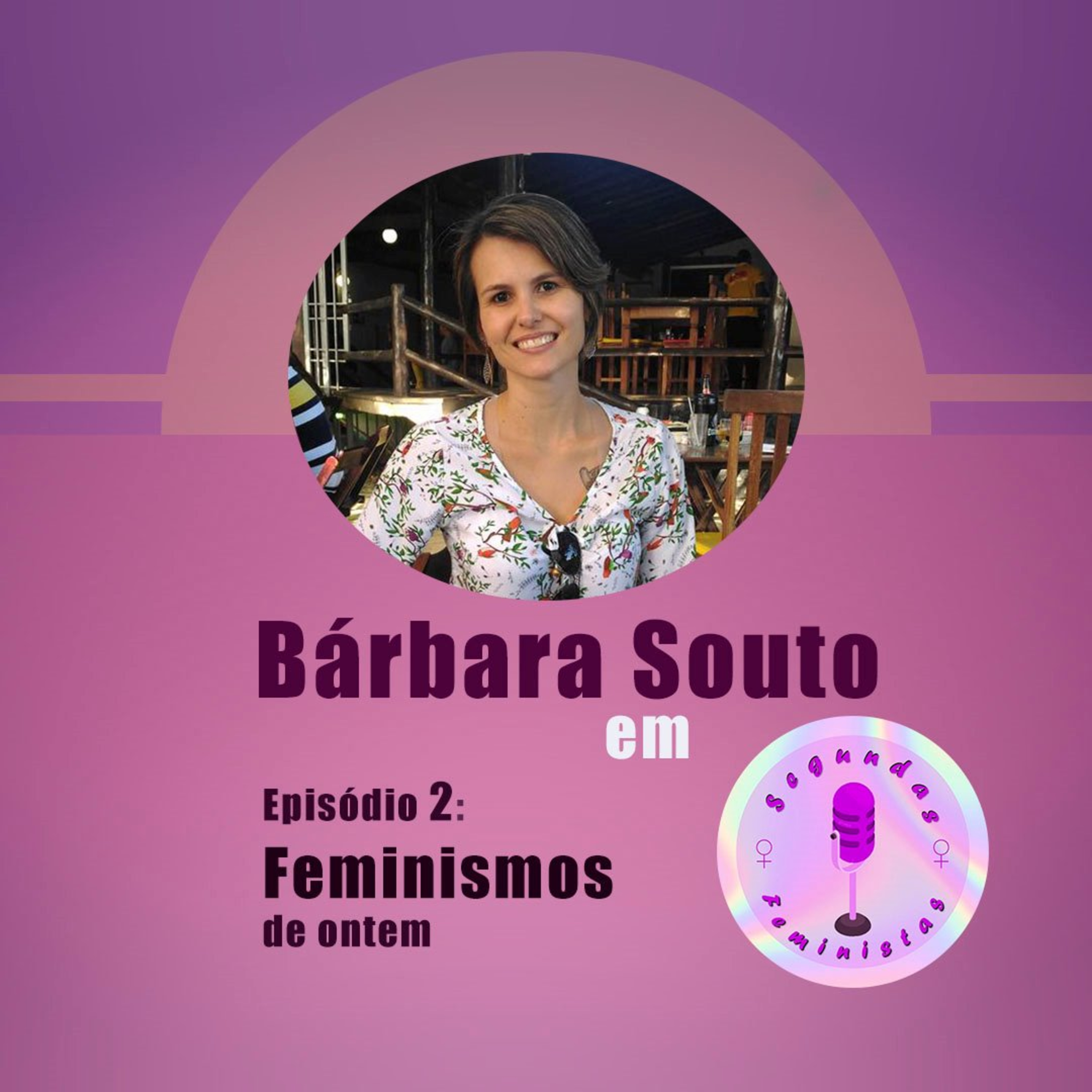 Episódio 2: FEMINISMOS DE ONTEM  episode artwork