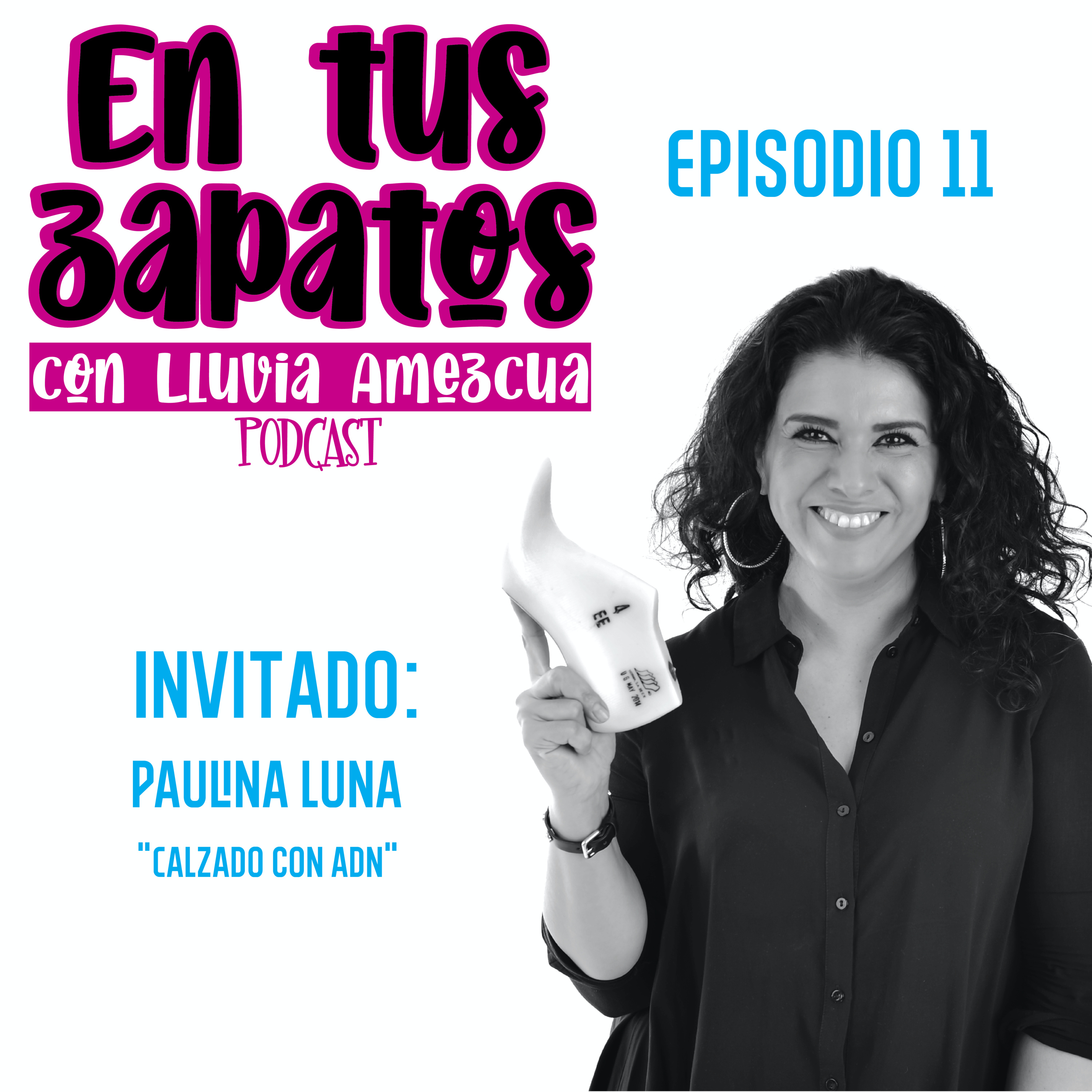 En tus zapatos con Lluvia Amezcua