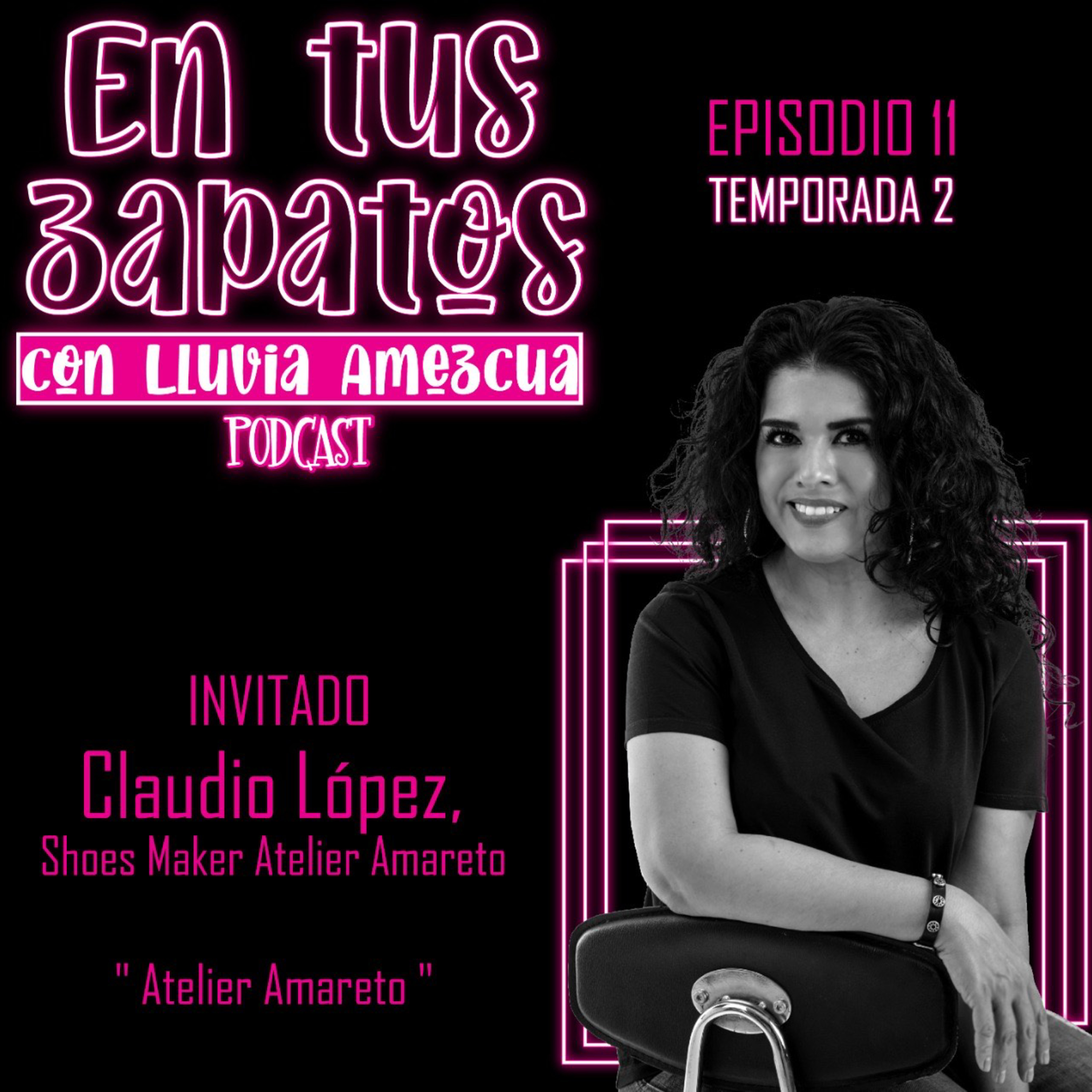 En tus zapatos con Lluvia Amezcua