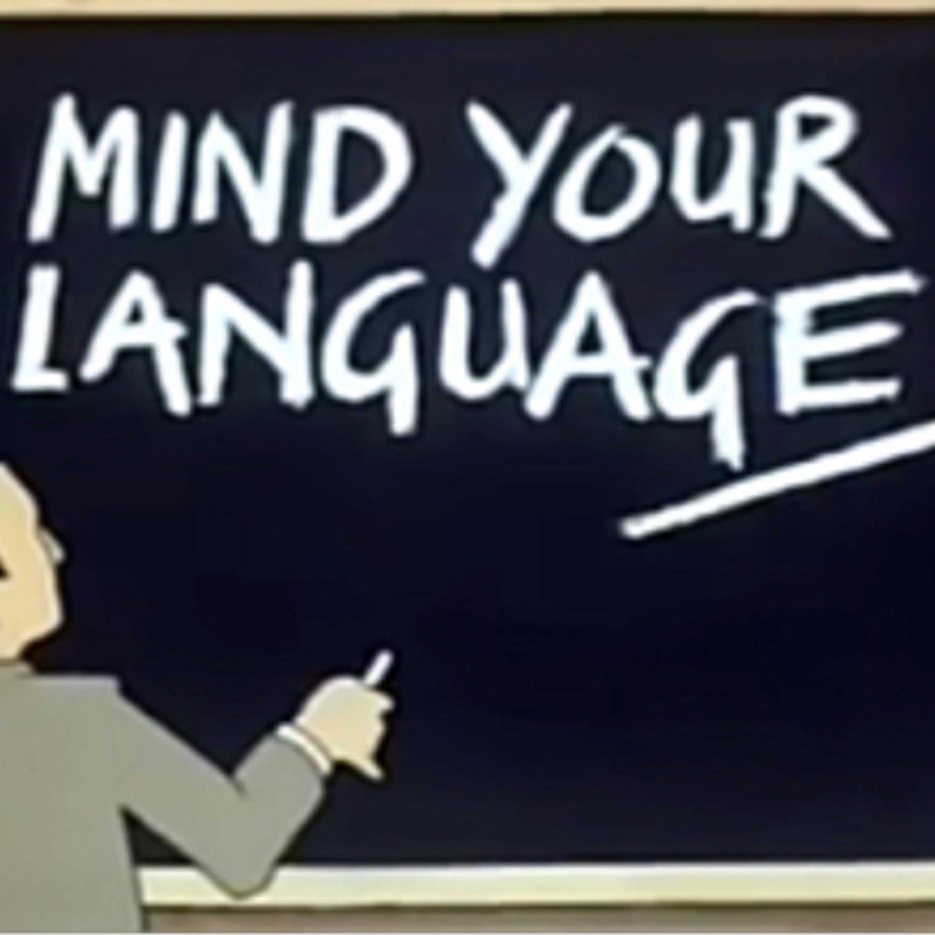 MIND YOUR LANGUAGE PLEASE 🤫🤬 episode artwork