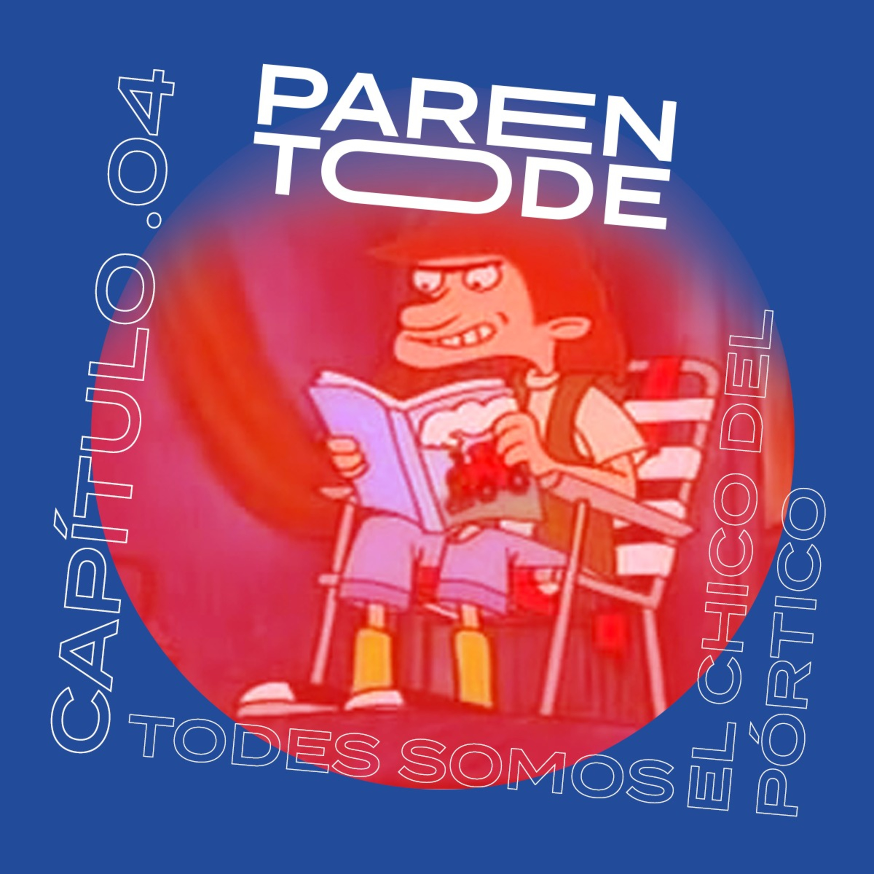 04_ Todes somos el chico del pórtico episode artwork