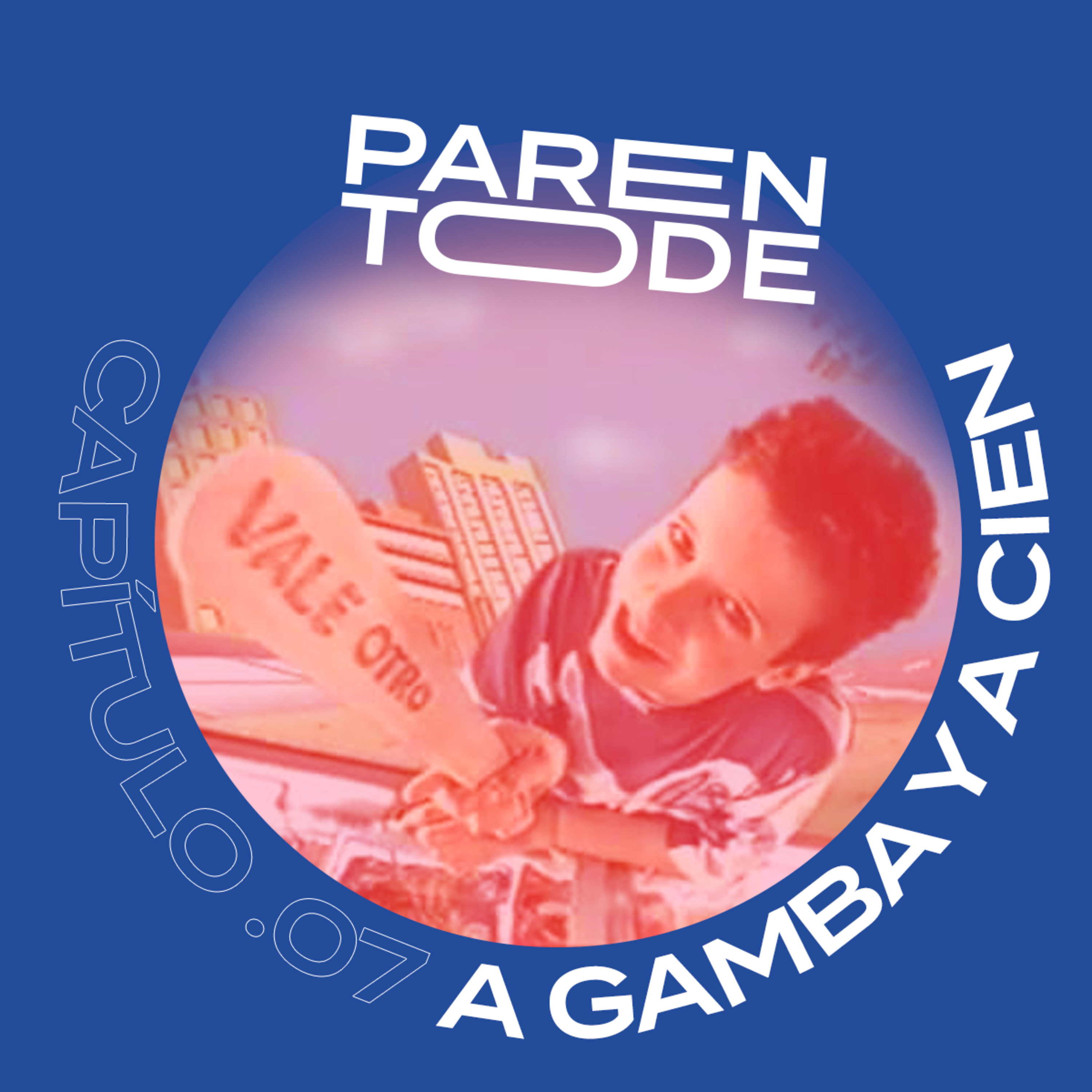 07_ A gamba y a cien episode artwork
