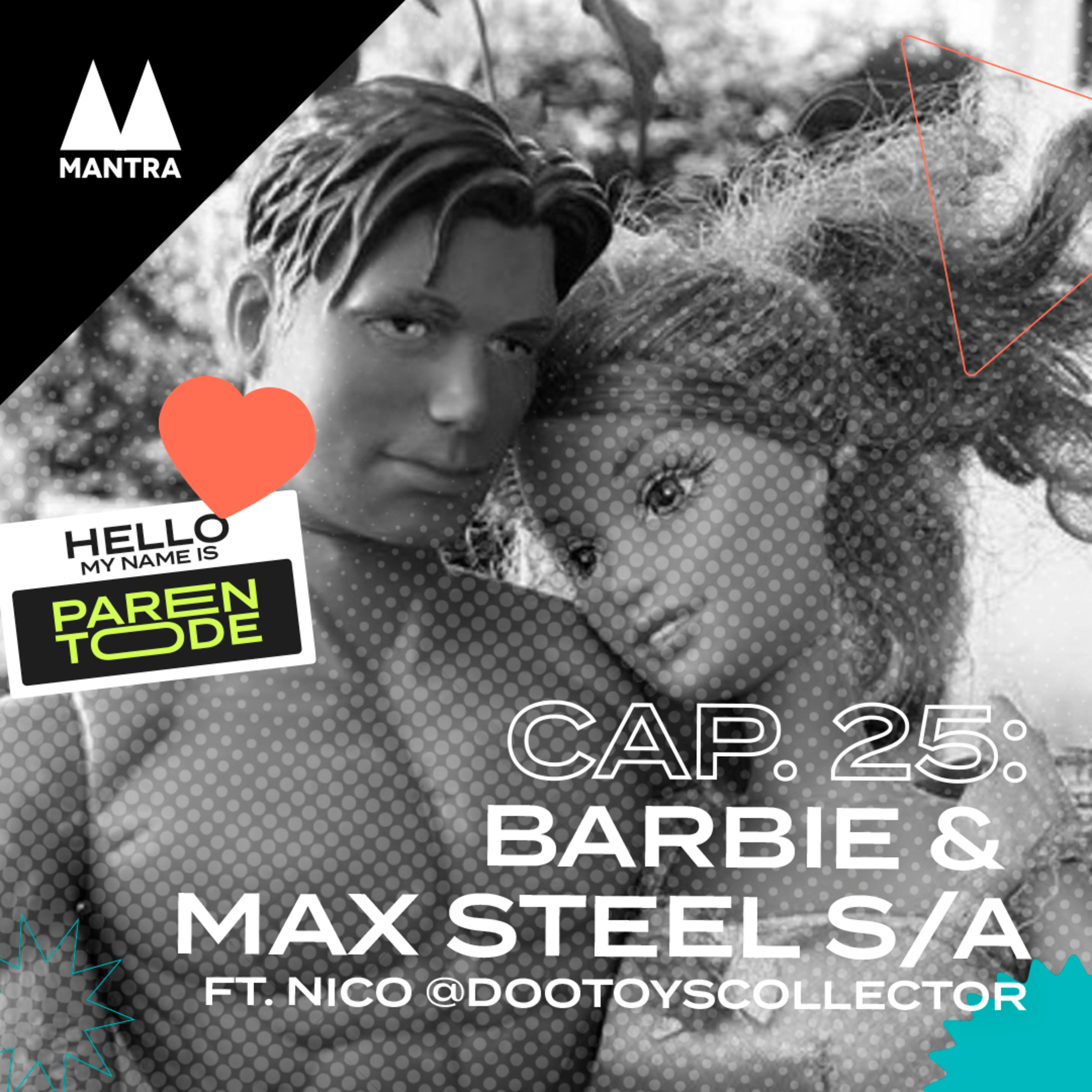 25_ Barbie & Max Steel S/A FT. Nico @dootoyscollector episode artwork