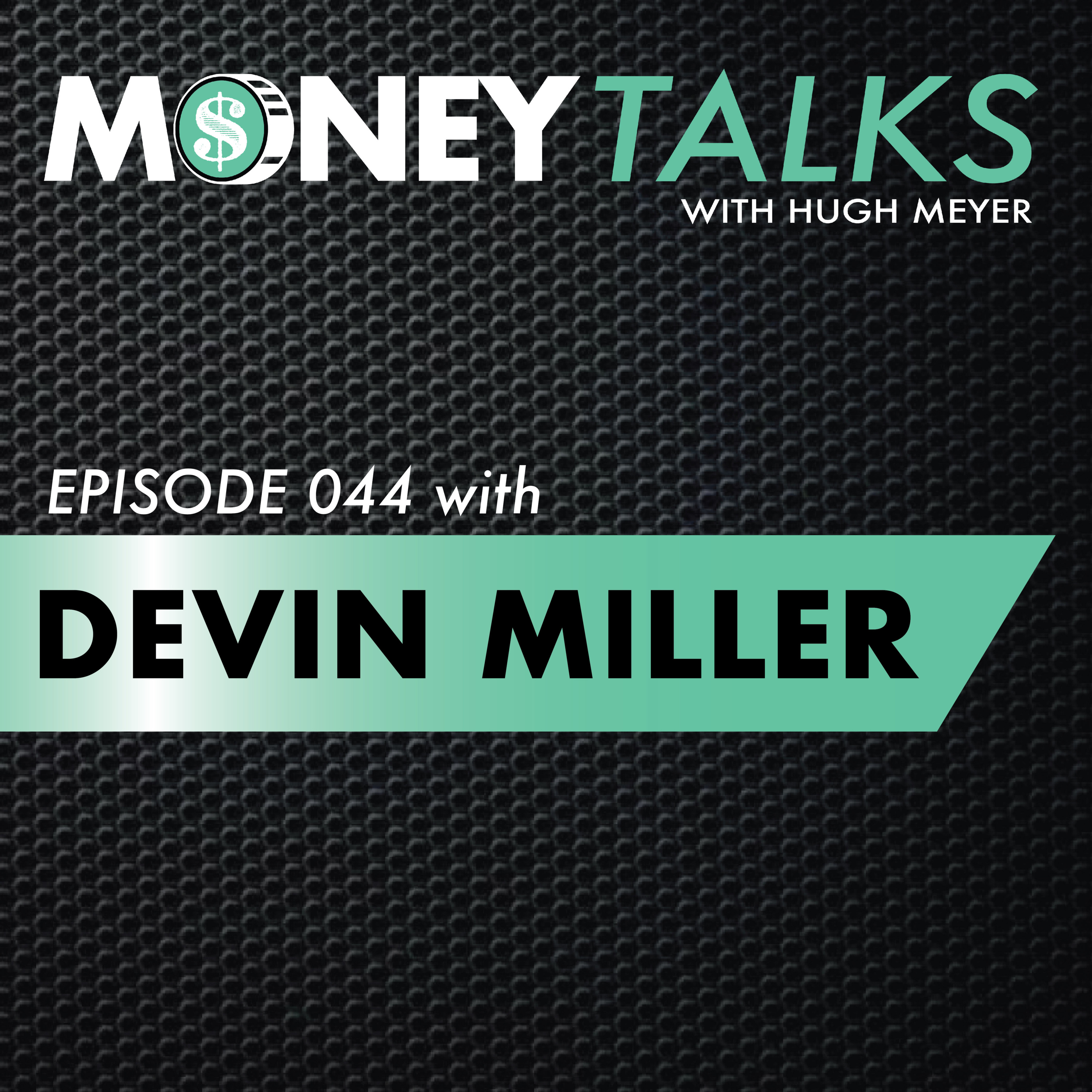 Money Talks with Hugh Meyer