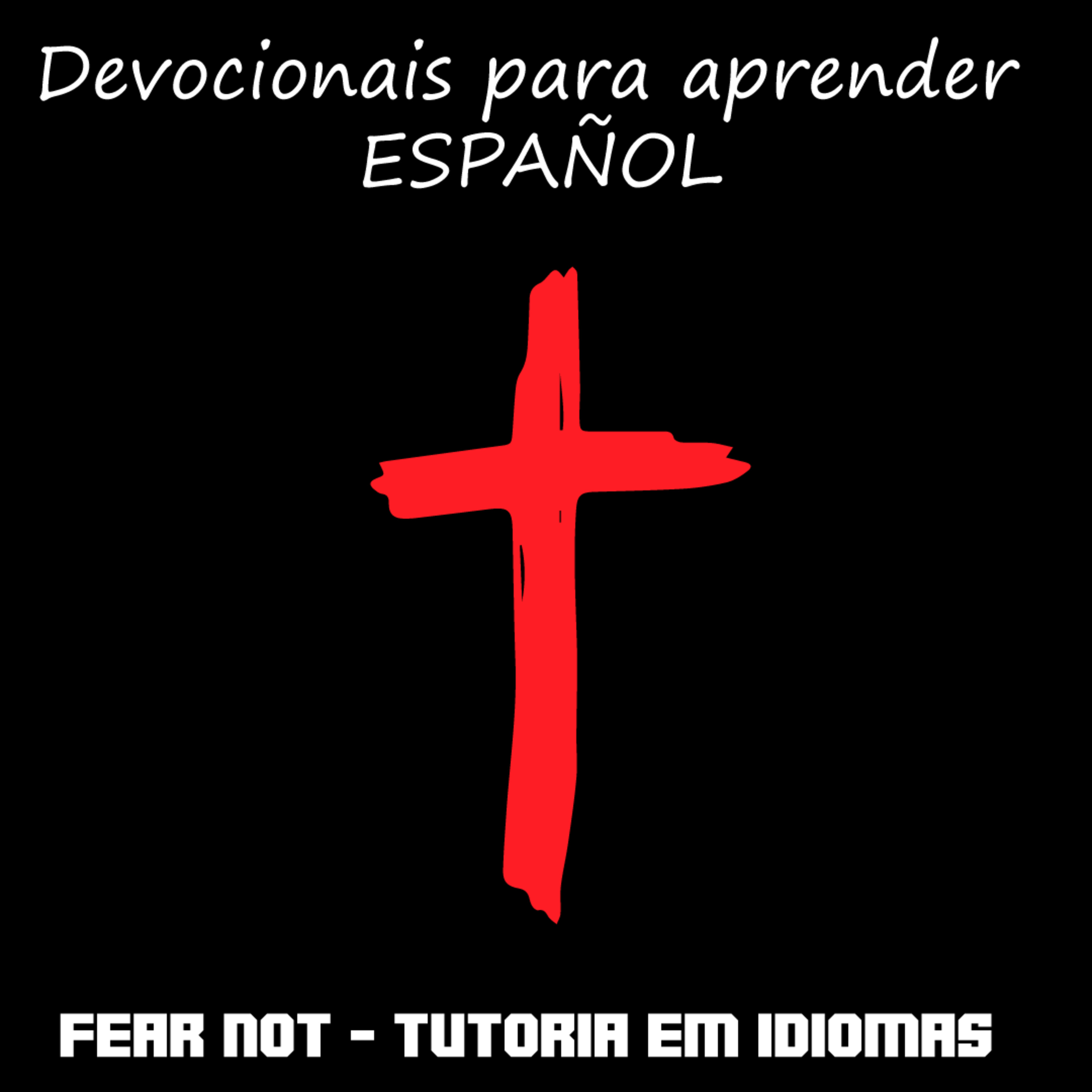 FEAR NOT