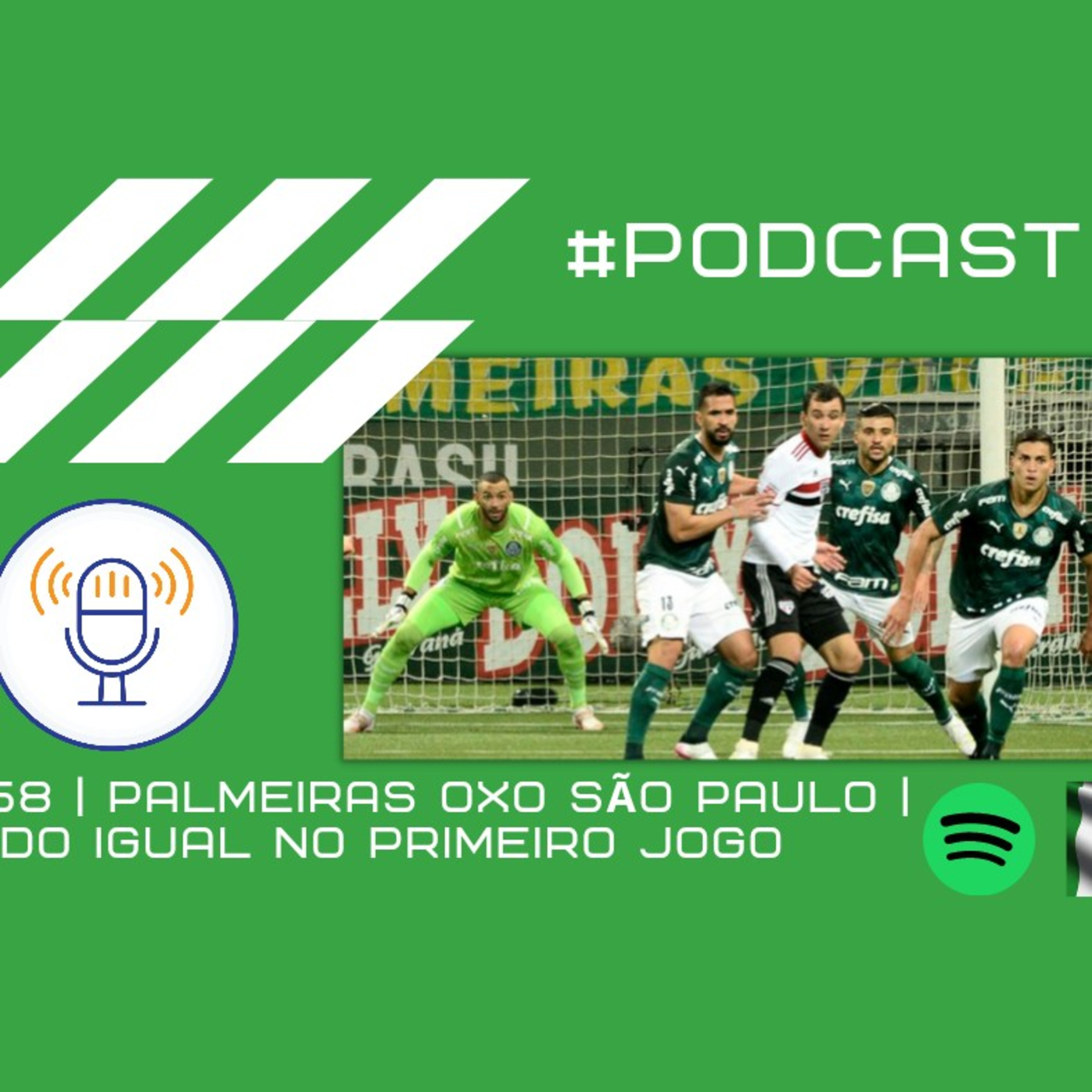 #58 | Palmeiras 0x0 São Paulo | Tudo igual no primeiro jogo  episode artwork
