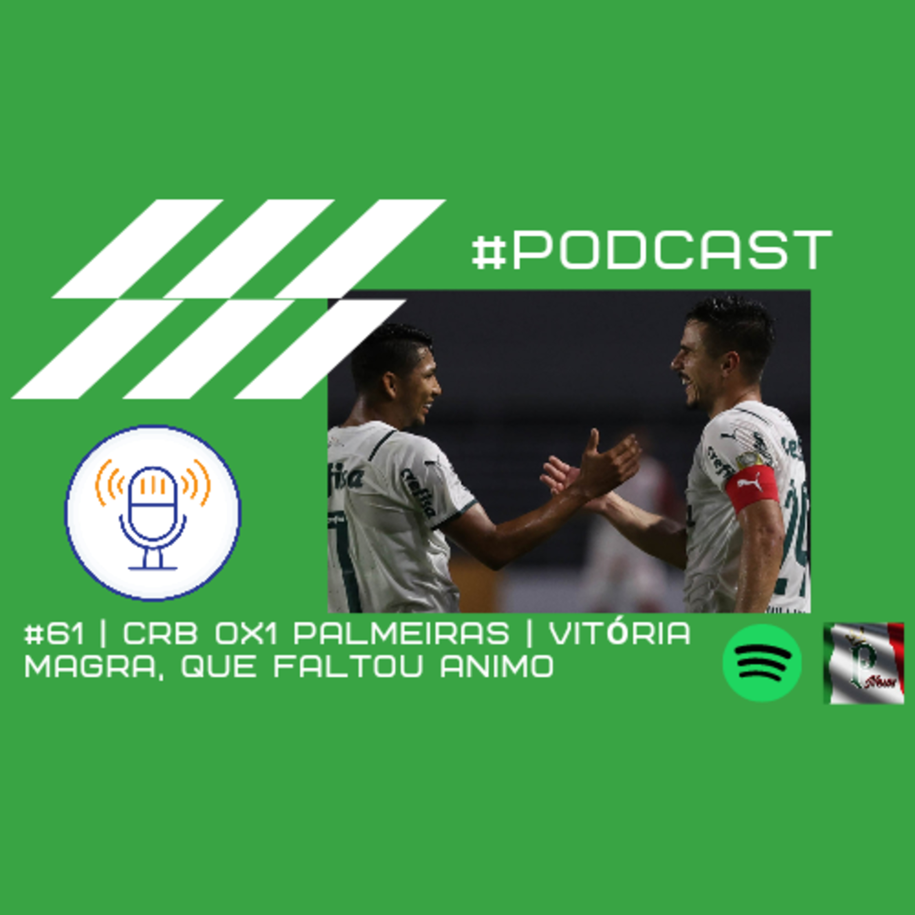 #61 | CRB 0X1 PALMEIRAS | VITÓRIA MAGRA, SÓ QUE FALTOU ÂNIMO  episode artwork