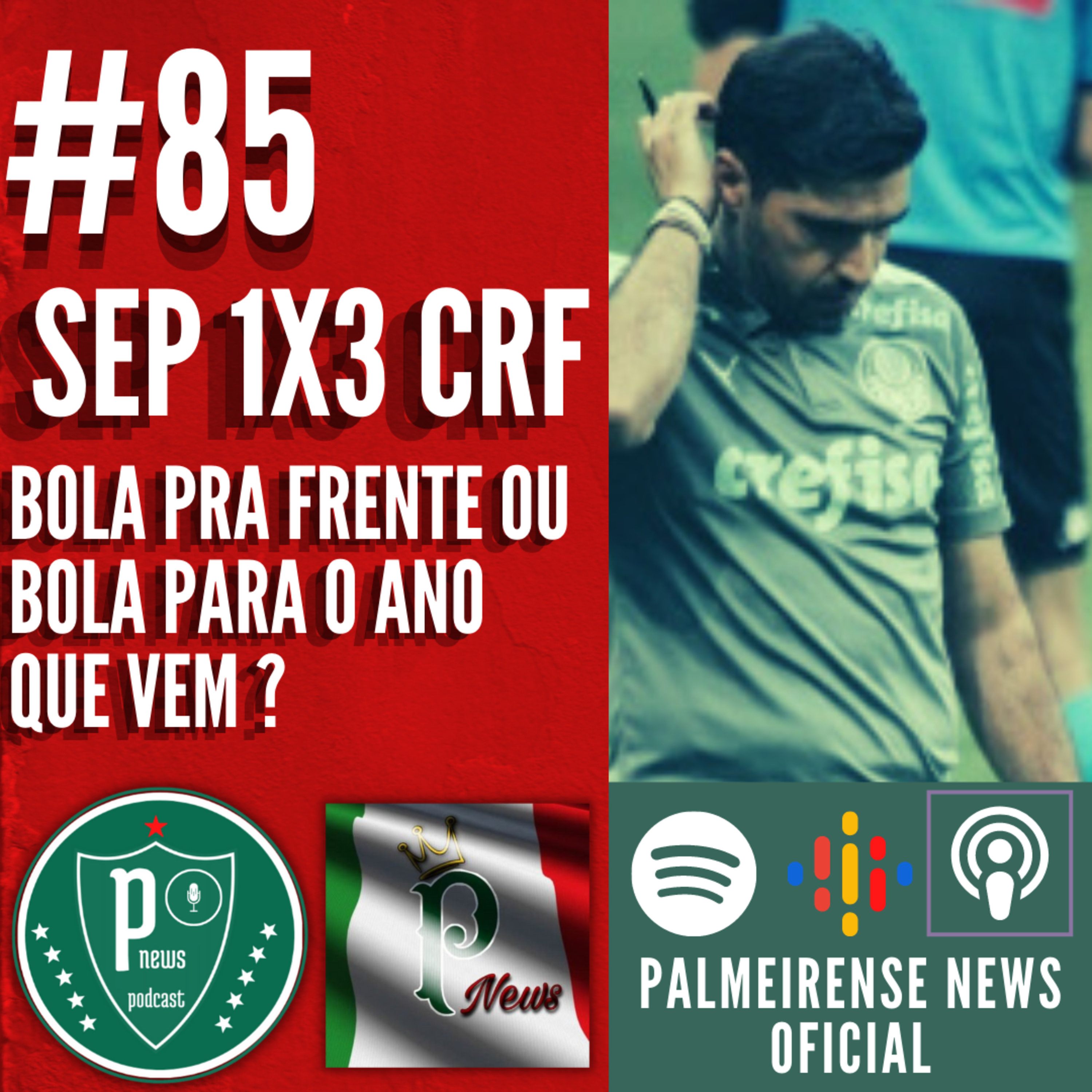 #85 - PALMEIRAS 1X3 FLAMENGO - BOLA PRA FRENTE OU BOLA PARA O ANO QUE VEM ? episode artwork