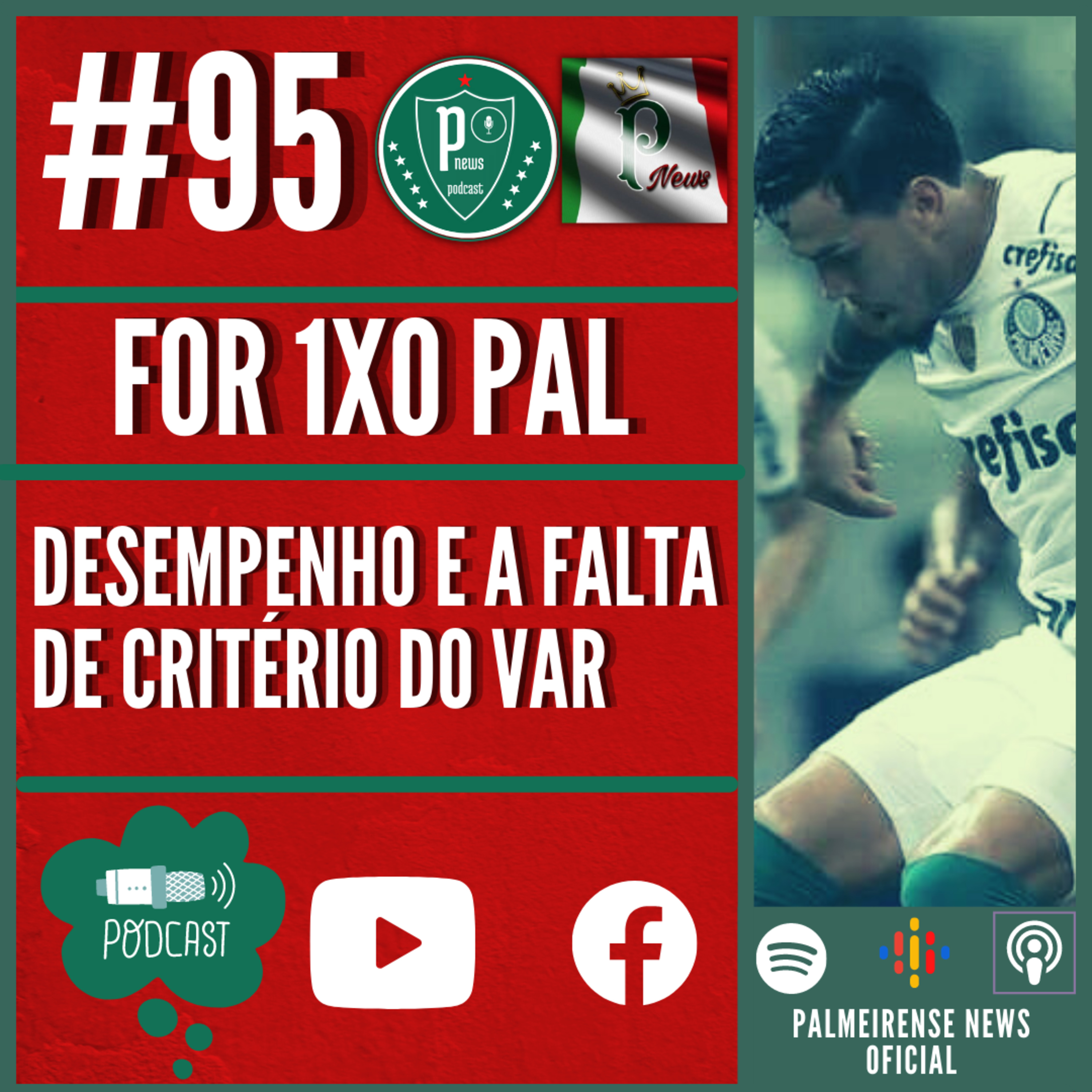 # 95 | FORTALEZA 1X0 PALMEIRAS | DESEMPENHO E FALTA DE CRITÉRIO DO VAR episode artwork