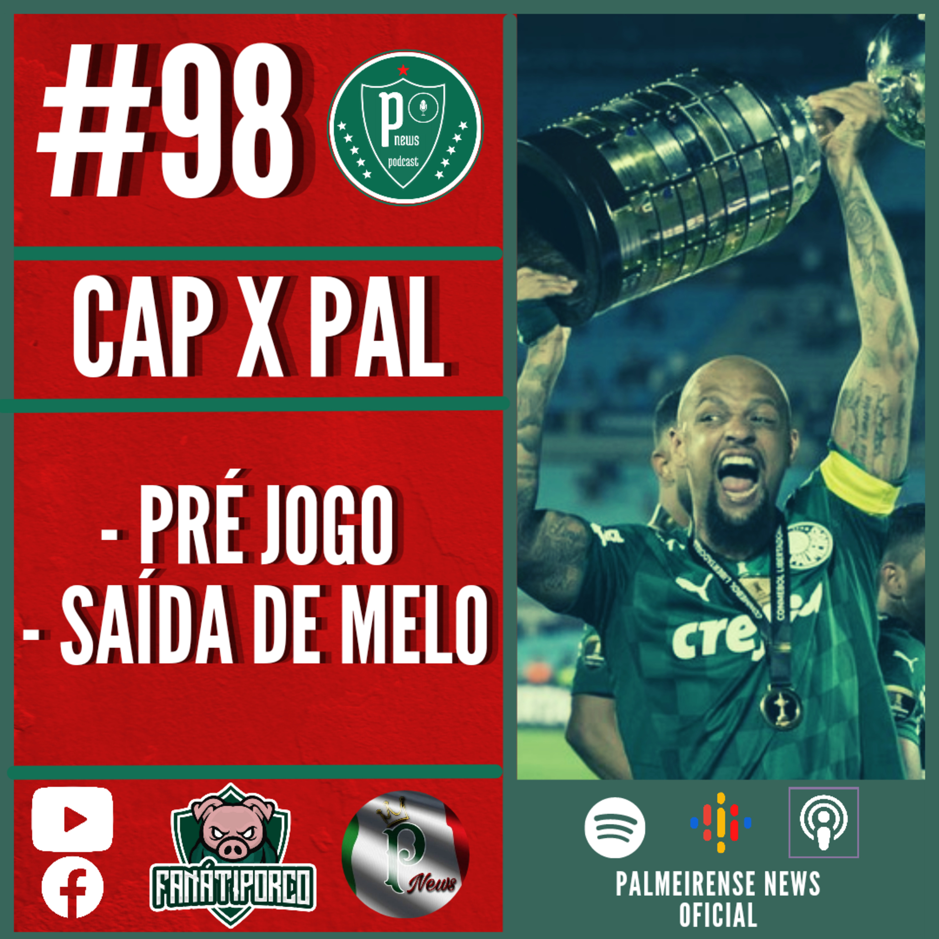 #98 | CAP X PAL PRÉ JOGO | SAÍDA DE FELIPE MELO E JAILSON E MERCADO DA BOLA NO PALMEIRAS episode artwork