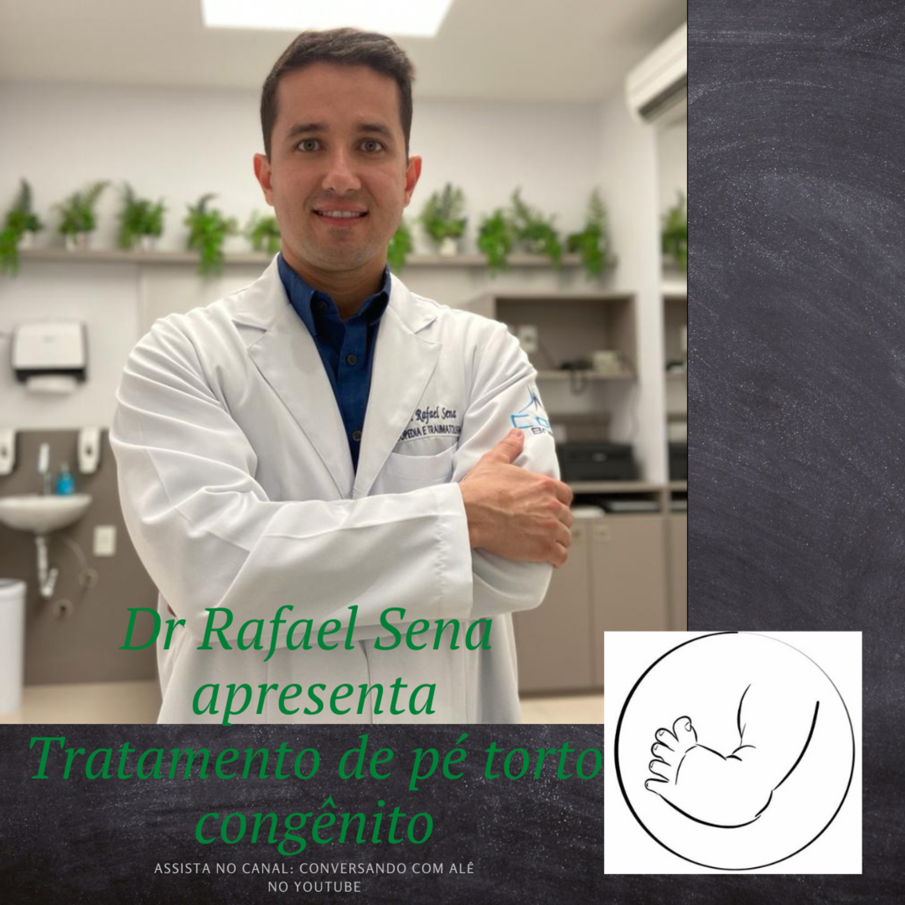 PÉ TORTO CONGÊNITO, pelo Dr Rafael Sena, ortopedista pediátrico. episode artwork