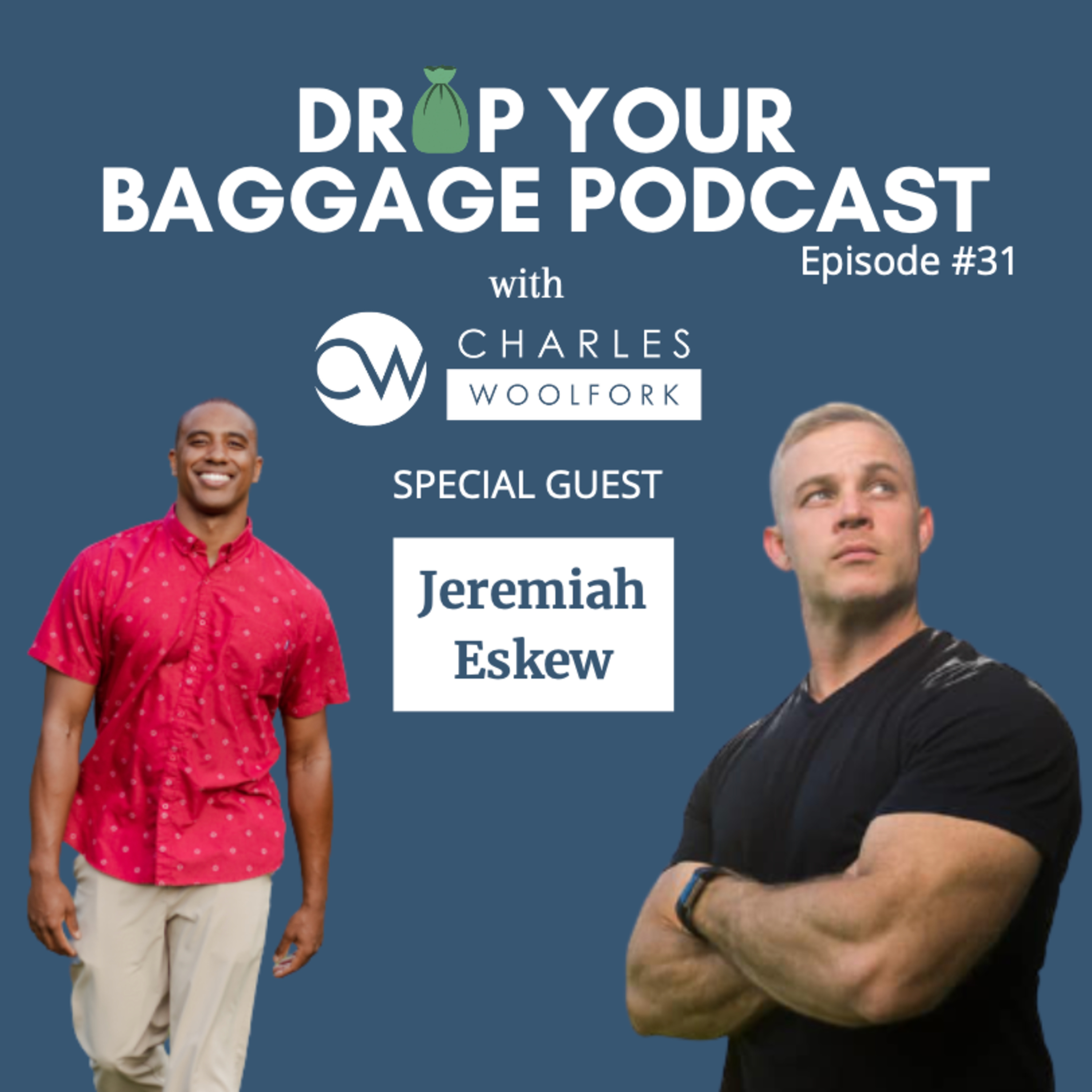 Drop Your Baggage with Charles Woolfork