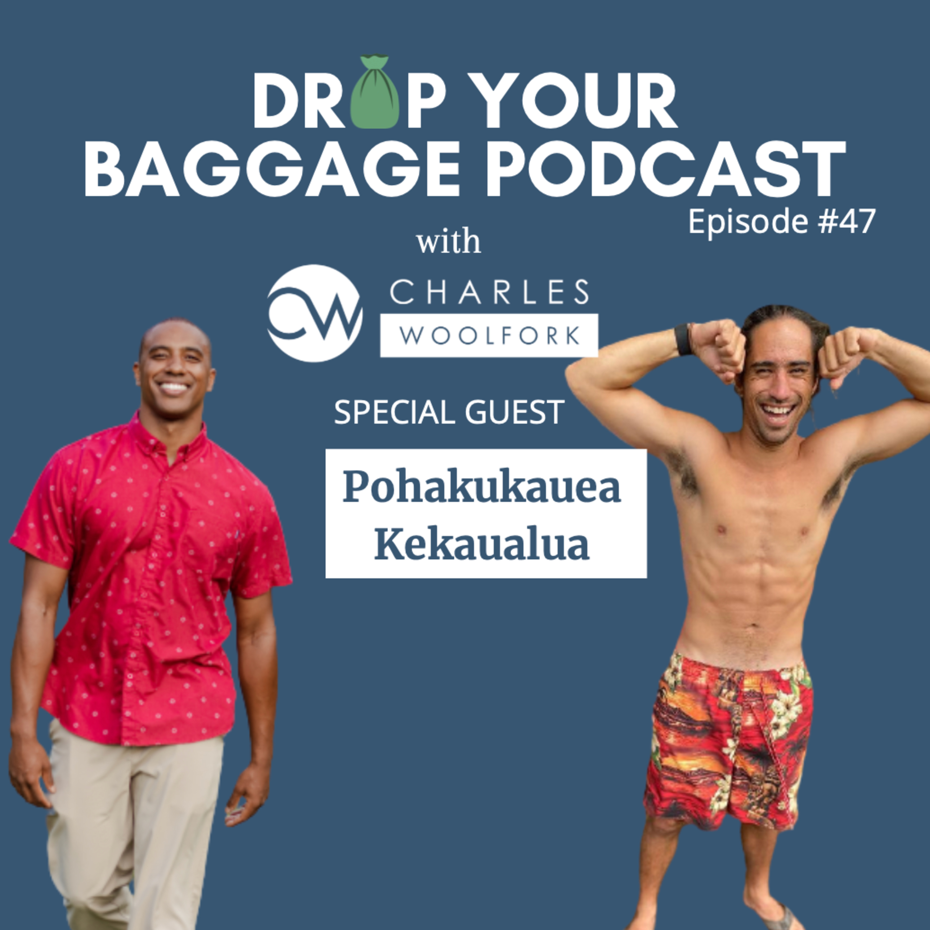 Drop Your Baggage with Charles Woolfork
