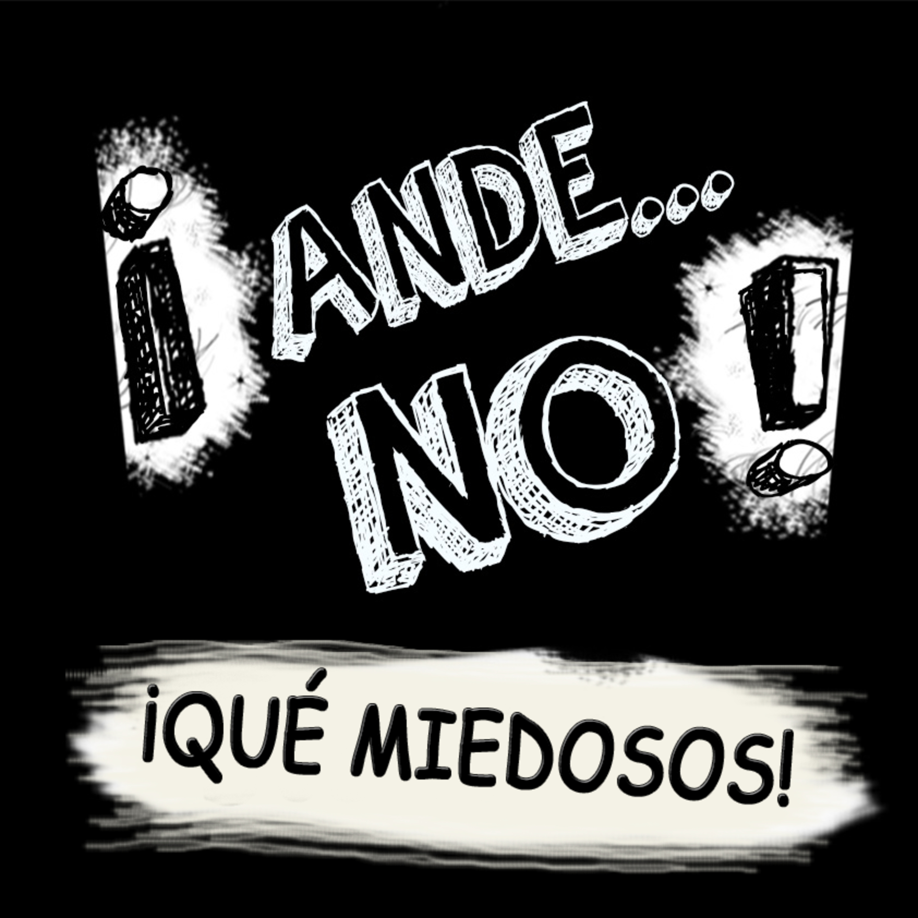 ¡QUÉ MIEDOSOS! - EP 3 episode artwork