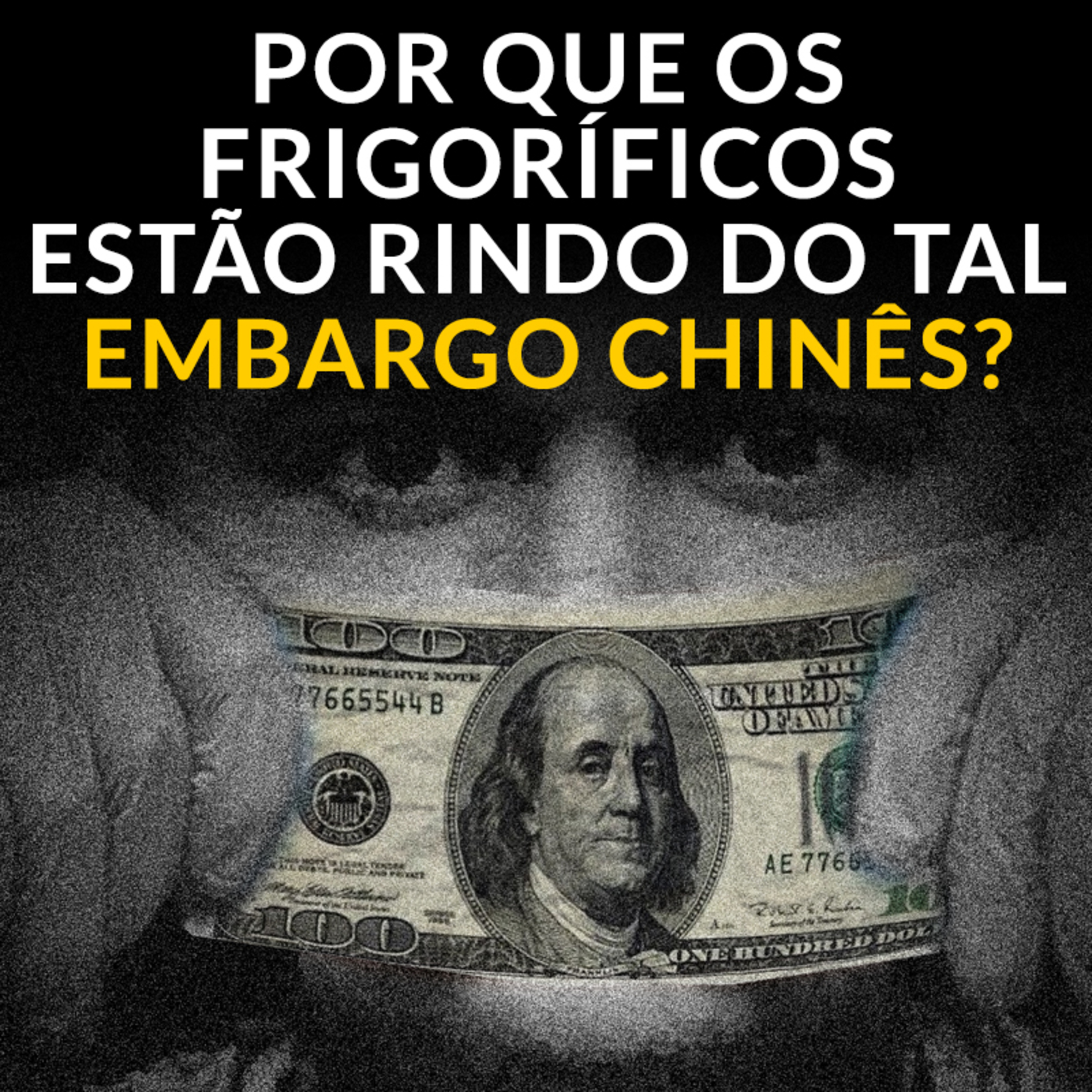 POR QUE OS FRIGORÍFICOS ESTÃO RINDO DO TAL EMBARGO CHINÊS? episode artwork