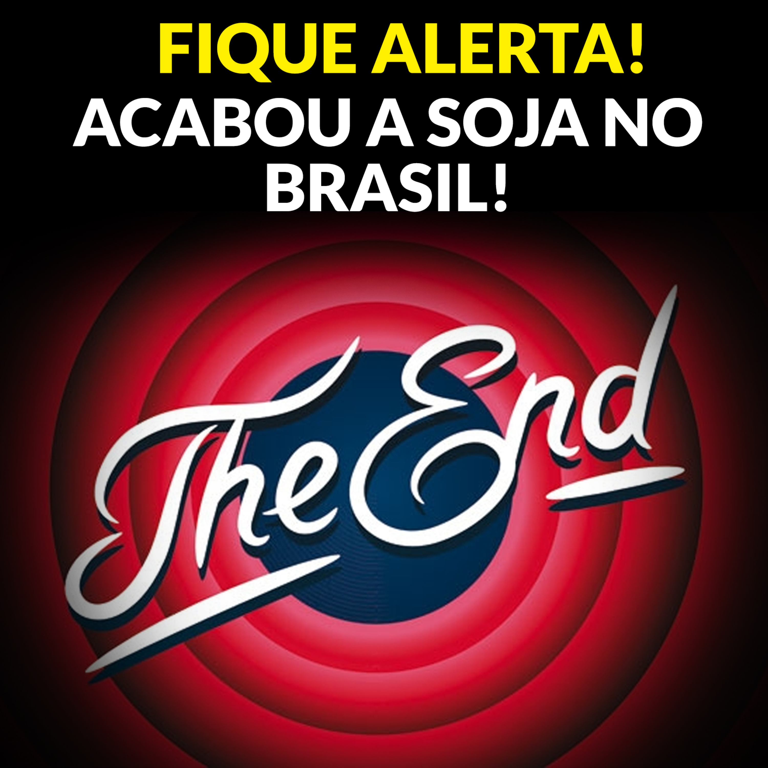 FIQUE ALERTA! ACABOU A SOJA NO BRASIL! episode artwork