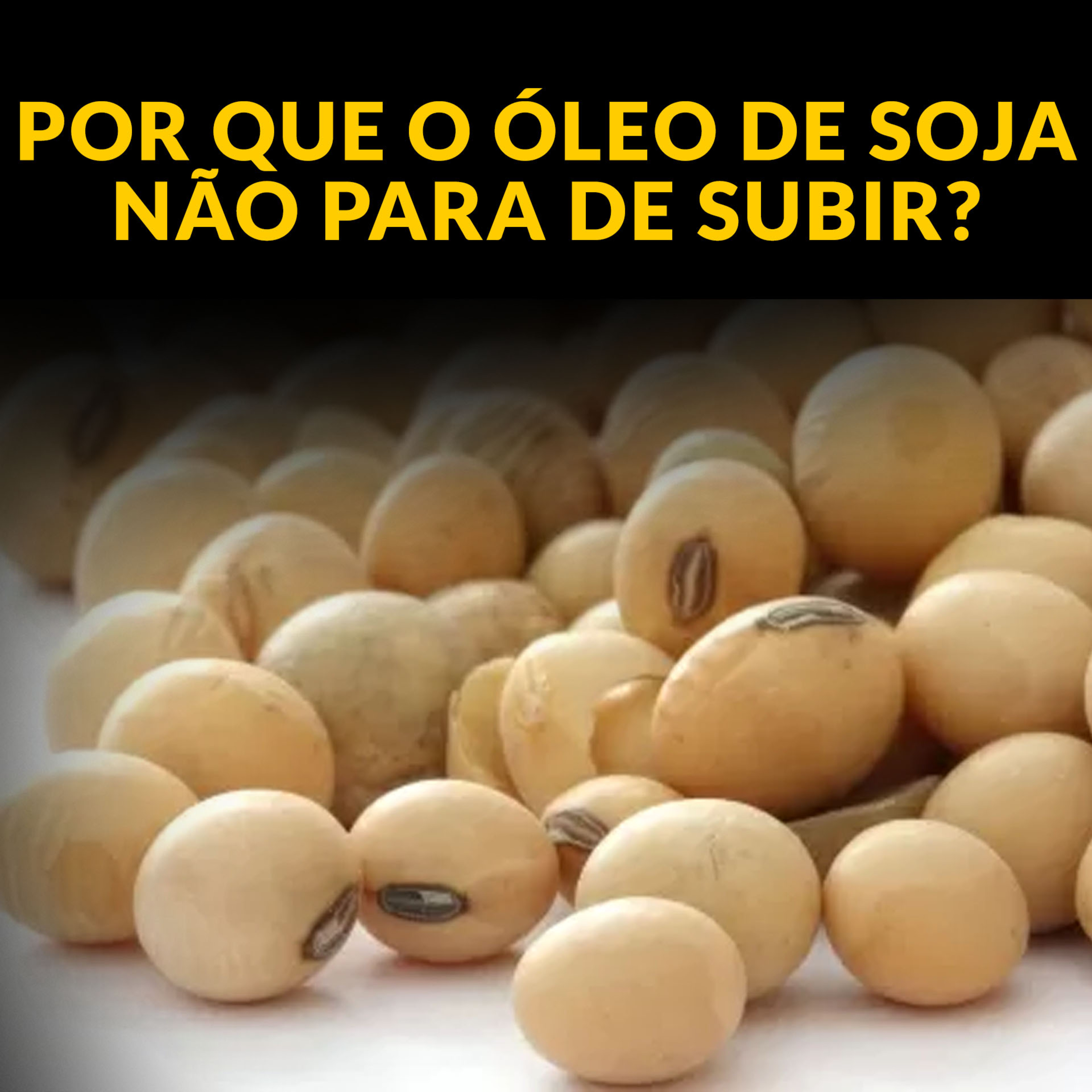 POR QUE O ÓLEO DE SOJA NÃO PARA DE SUBIR? episode artwork