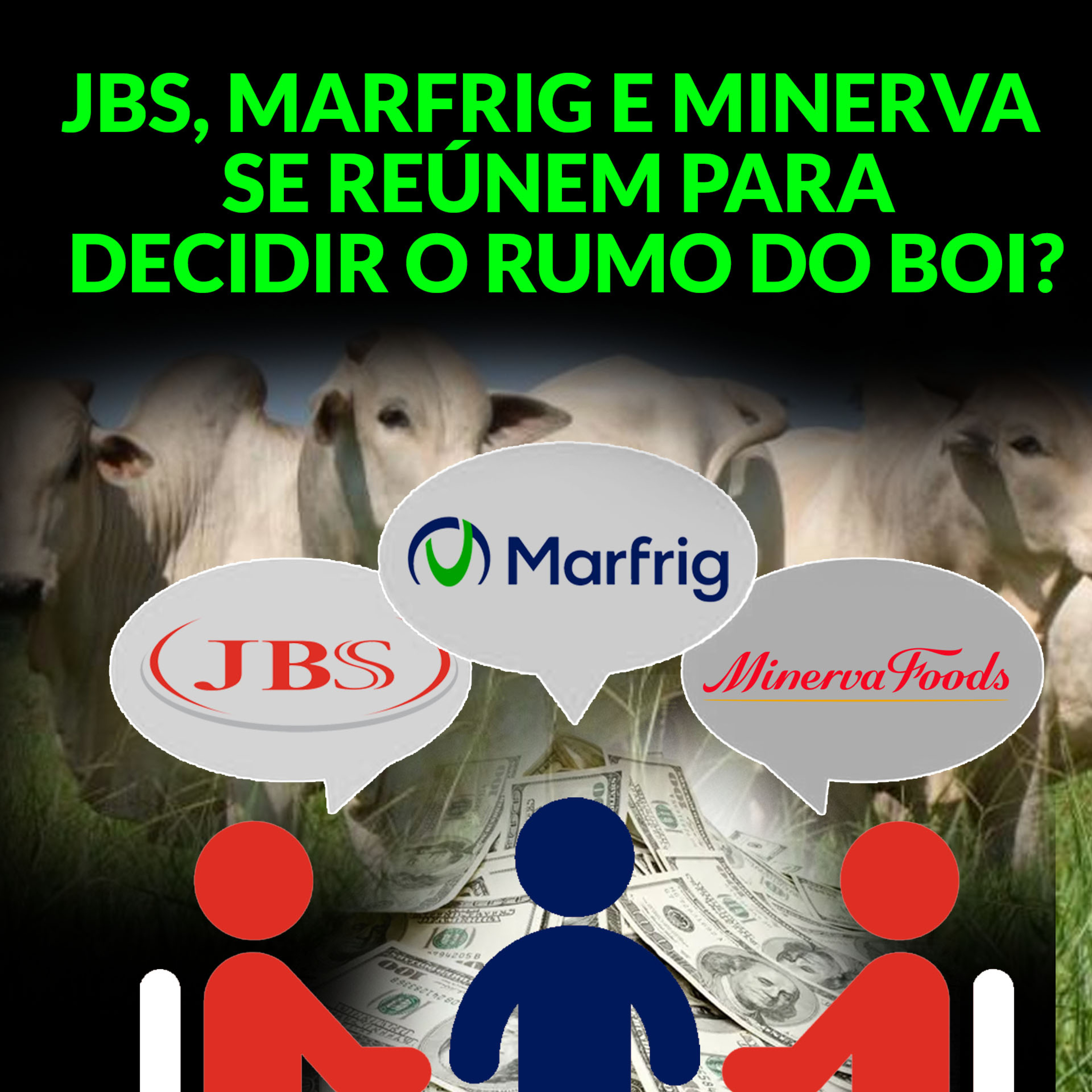 JBS, MARFRIG E MINERVA SE REÚNEM PARA DECIDIR O RUMO DO BOI? episode artwork