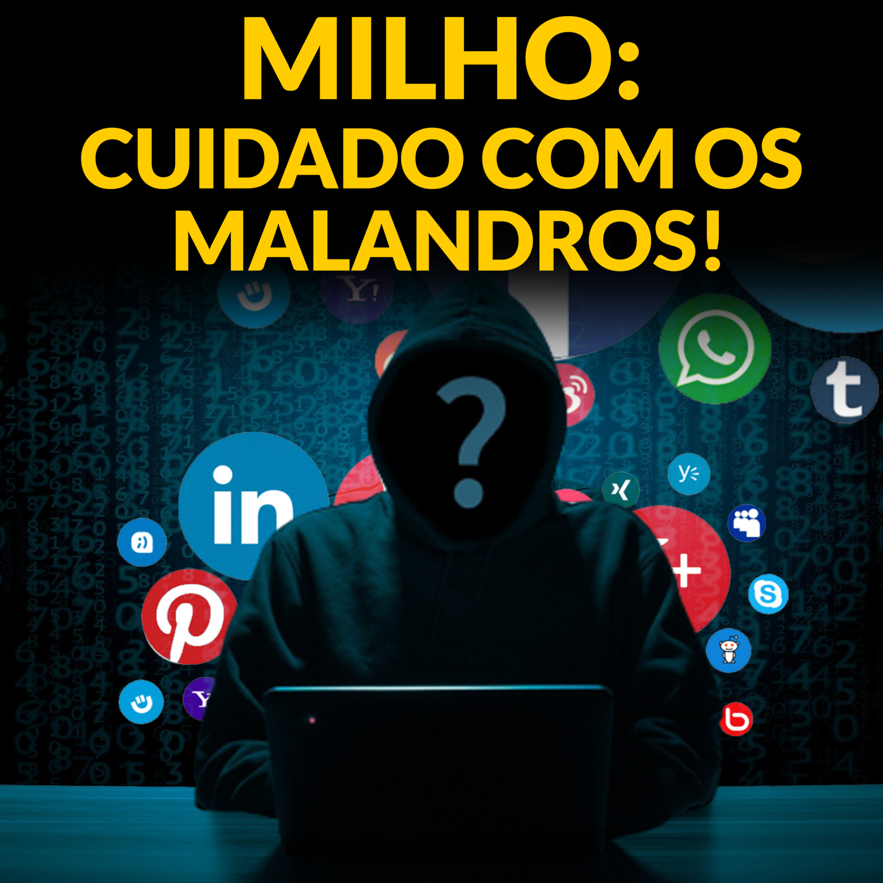 MILHO: CUIDADO COM OS MALANDROS! episode artwork
