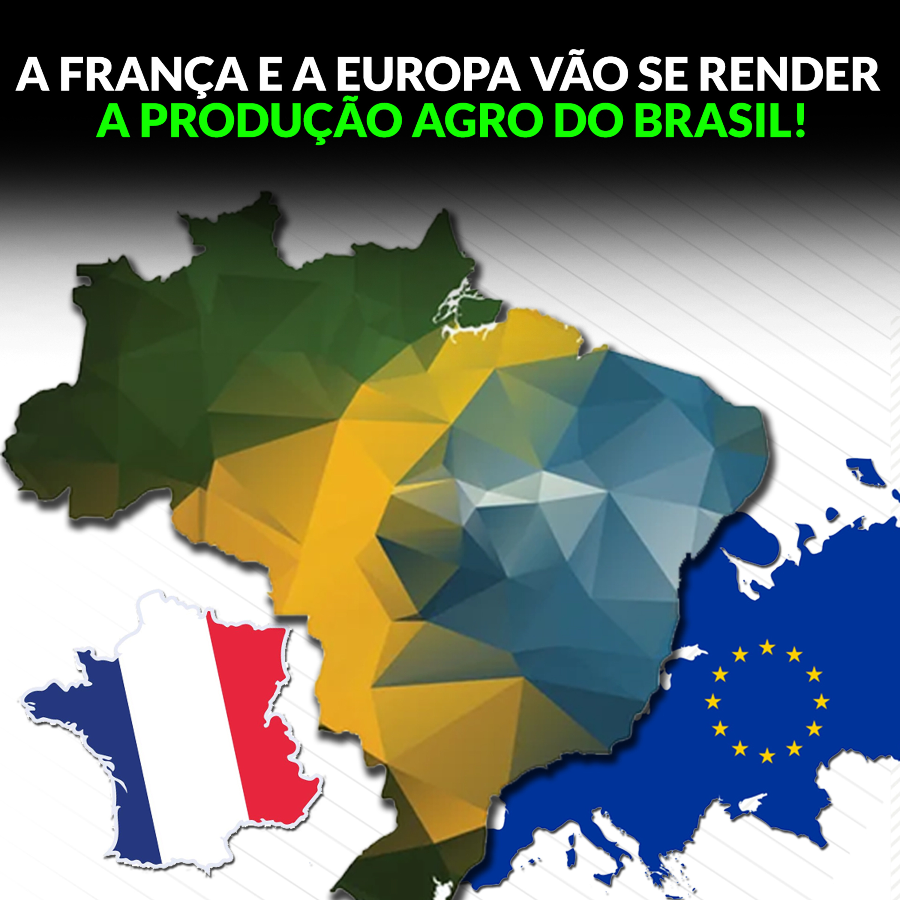 A FRANÇA E A EUROPA VÃO SE RENDER A PRODUÇÃO AGRO DO BRASIL! episode artwork
