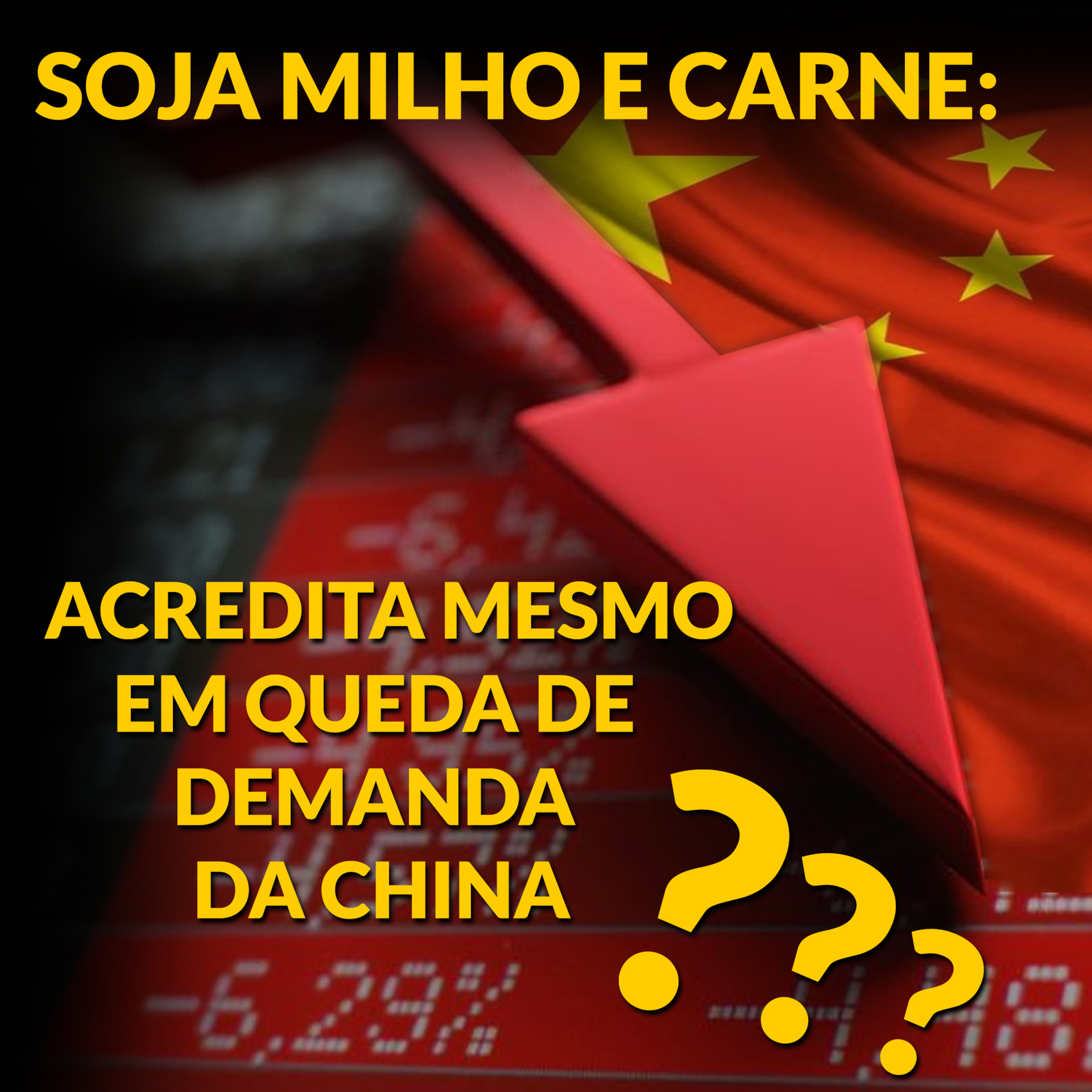 SOJA MILHO E CARNE: ACREDITA MESMO EM QUEDA DE DEMANDA DA CHINA?  episode artwork