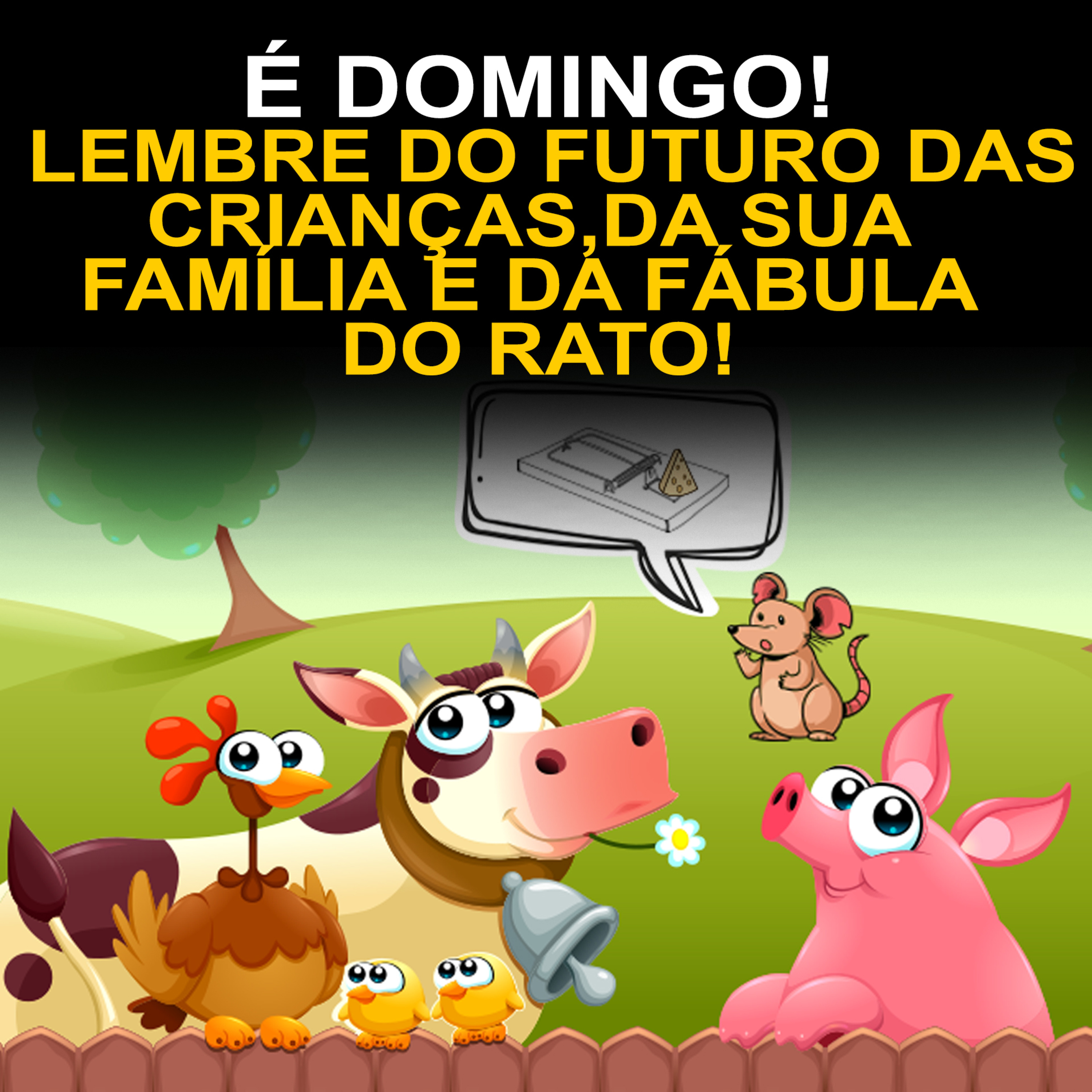 É DOMINGO! LEMBRE DO FUTURO DAS CRIANÇAS, SUA FAMÍLIA E DA FÁBULA DO RATO! episode artwork