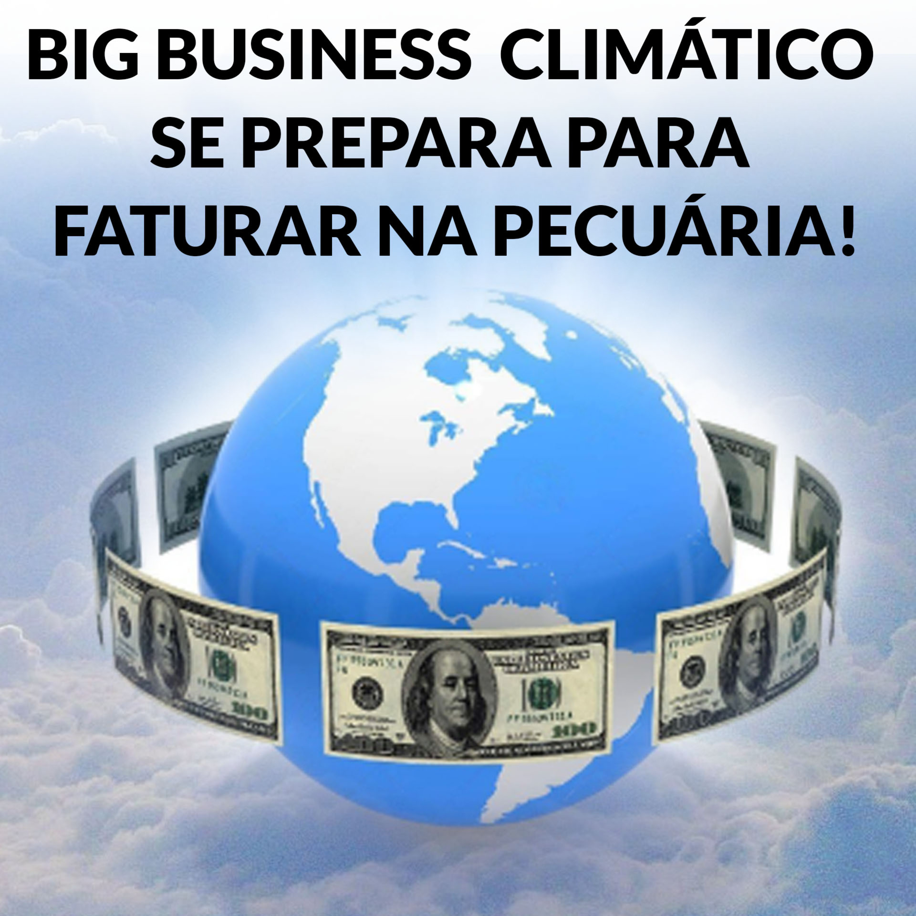 BIG BUSINESS CLIMÁTICO SE PREPARA PARA FATURAR NA PECUÁRIA!