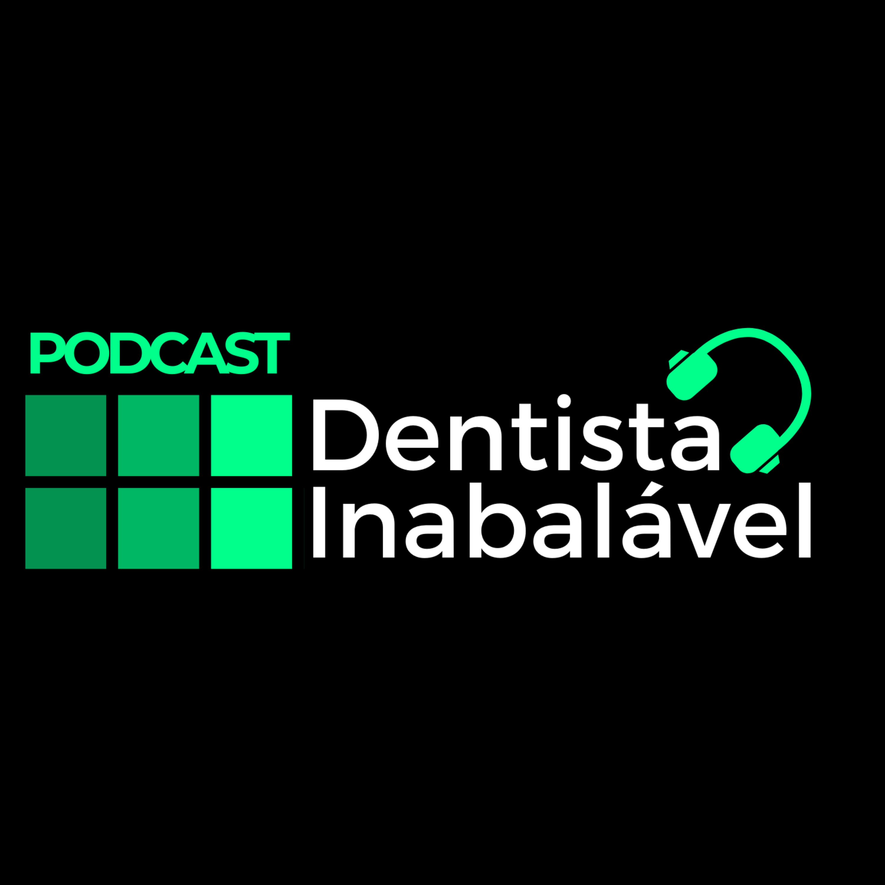 PODCAST | Dentista Inabalável