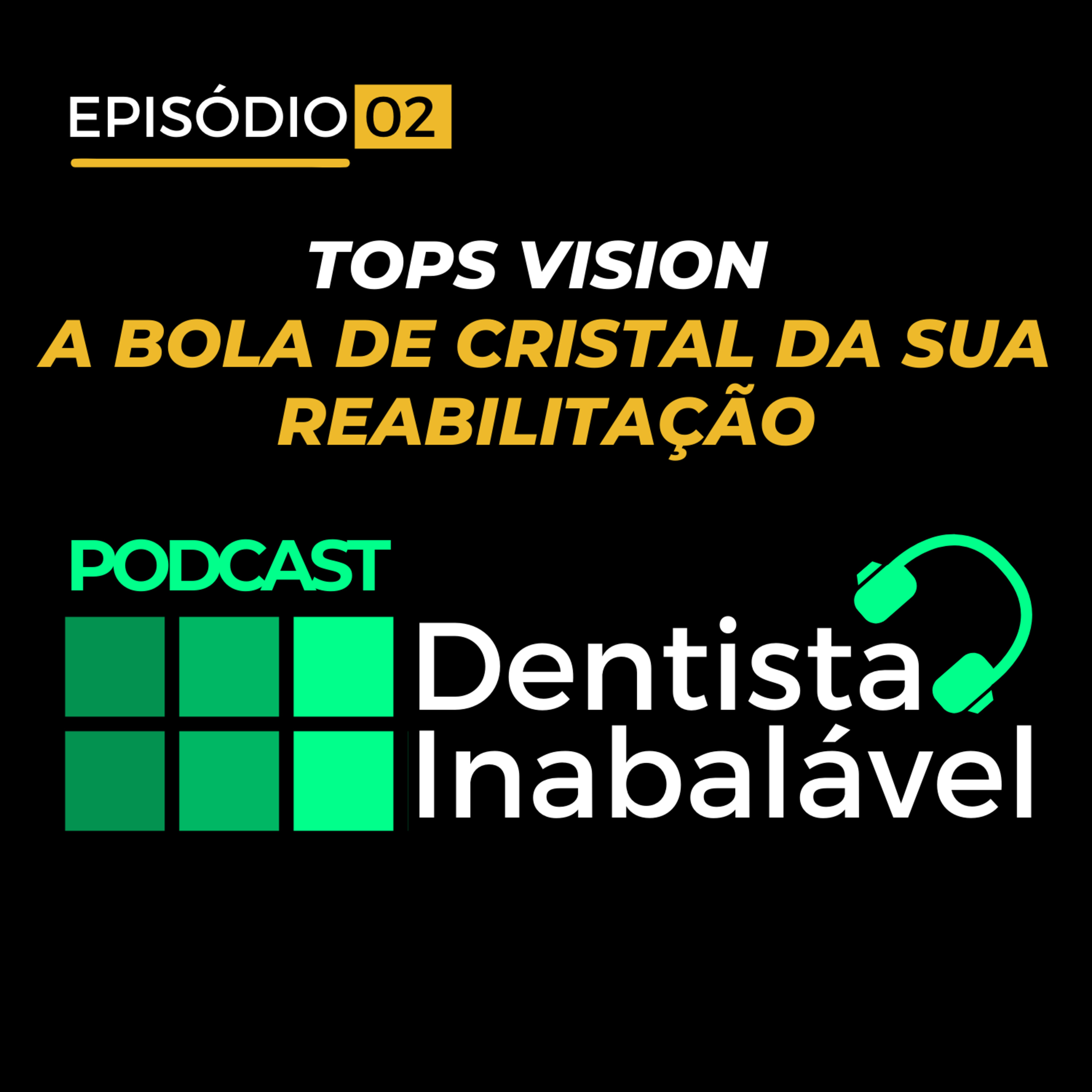 PODCAST | Dentista Inabalável