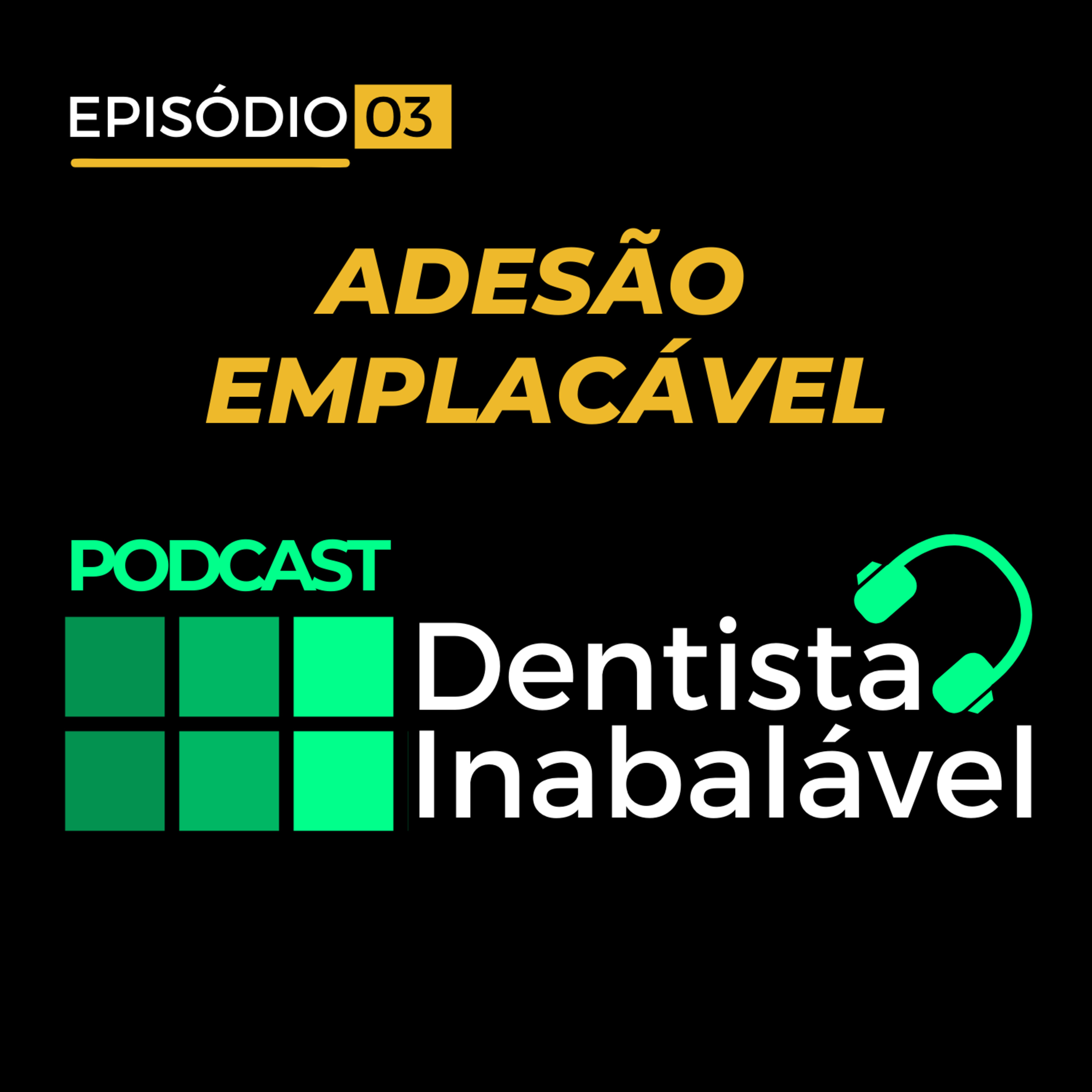 PODCAST | Dentista Inabalável