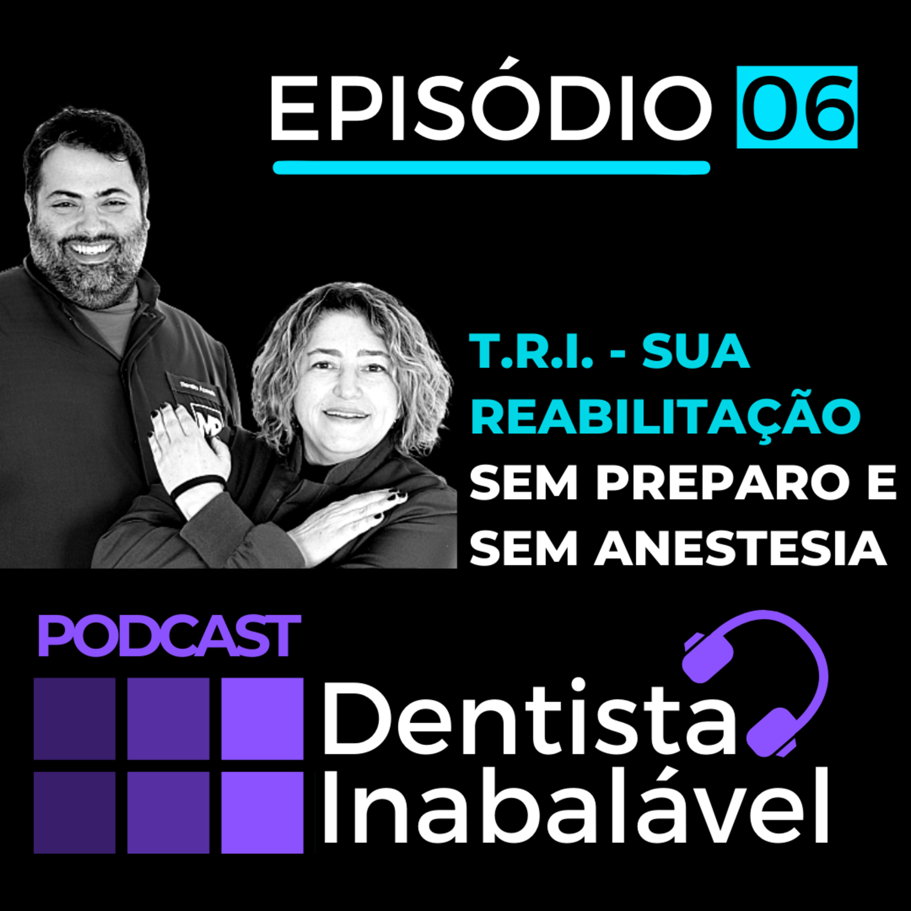 PODCAST | Dentista Inabalável