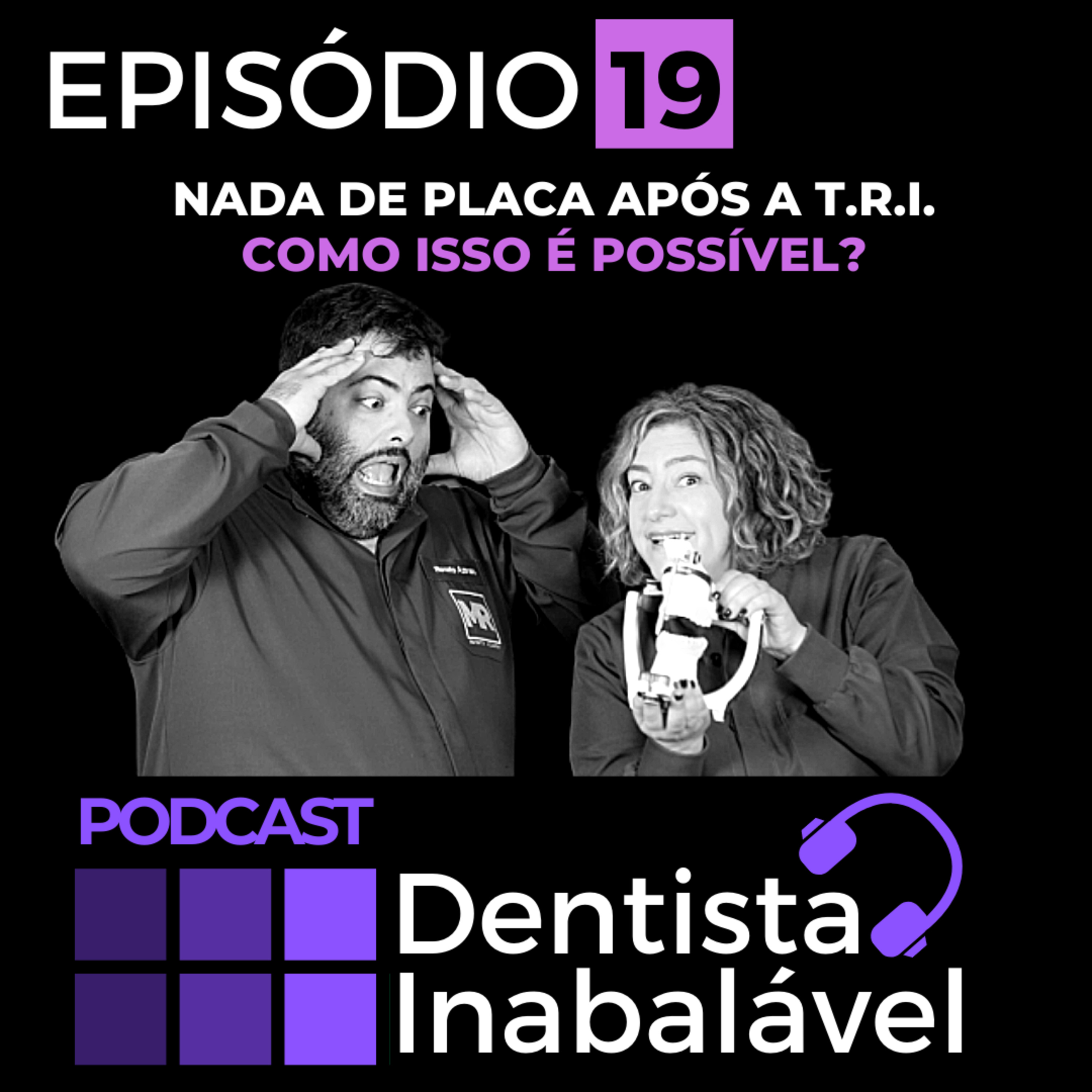 PODCAST | Dentista Inabalável