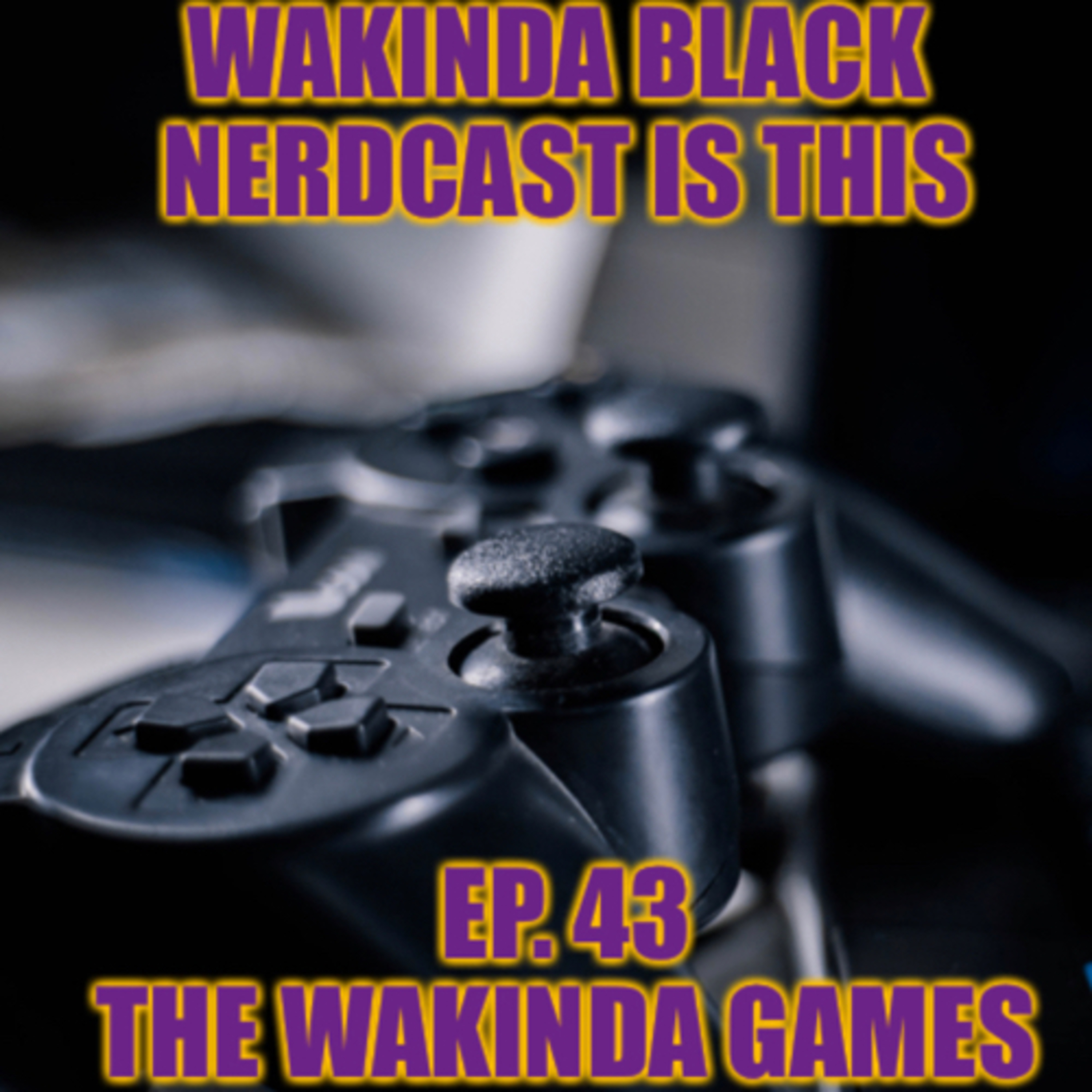 WaKinda Black NerdCast Is This