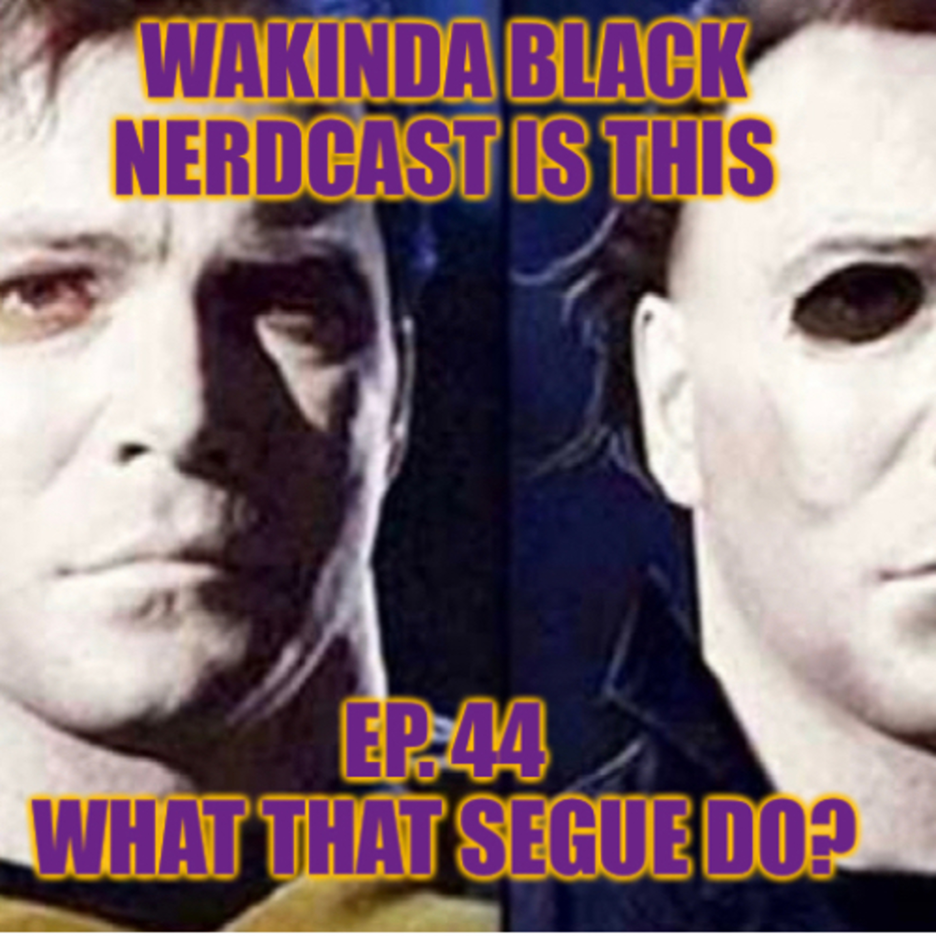 WaKinda Black NerdCast Is This