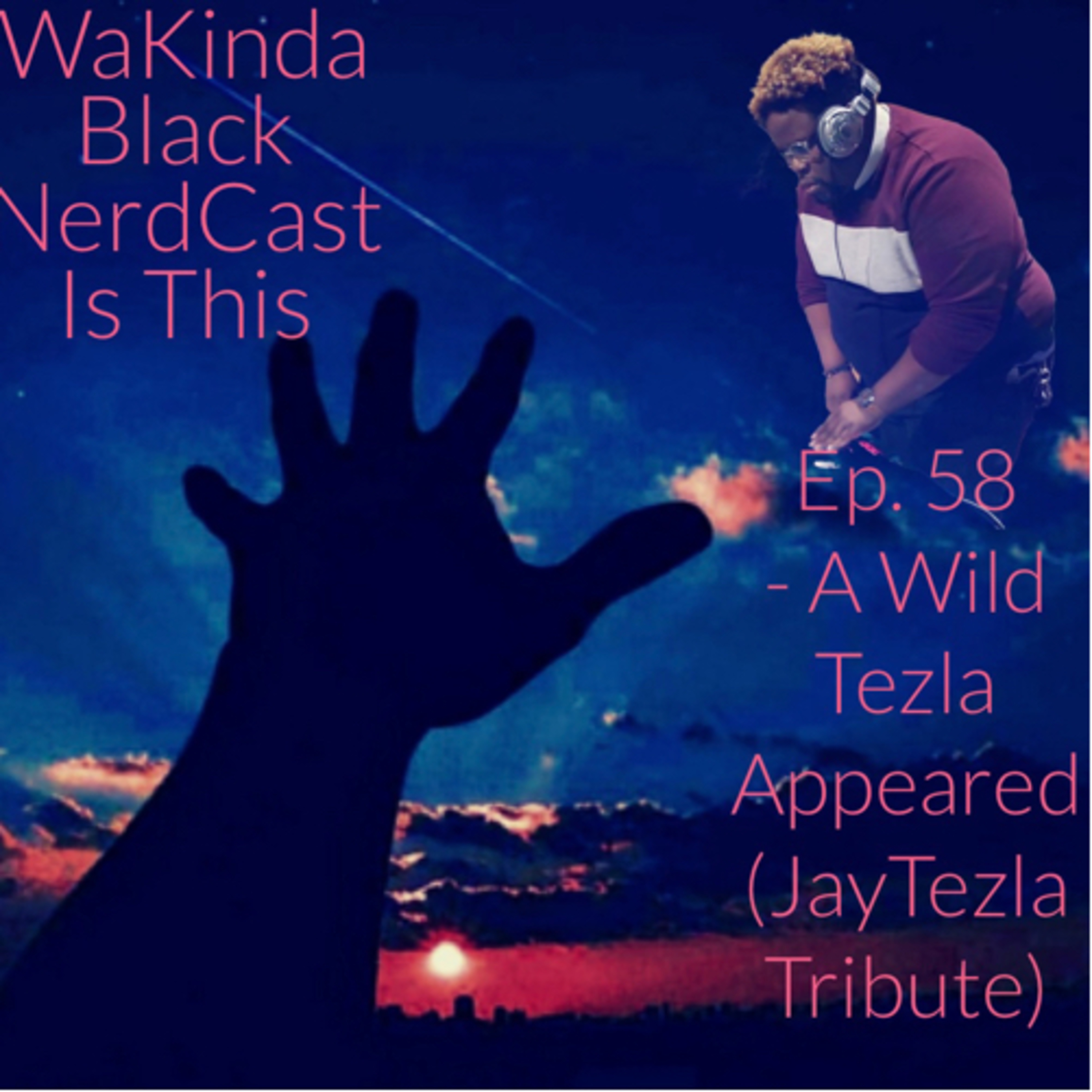 WaKinda Black NerdCast Is This