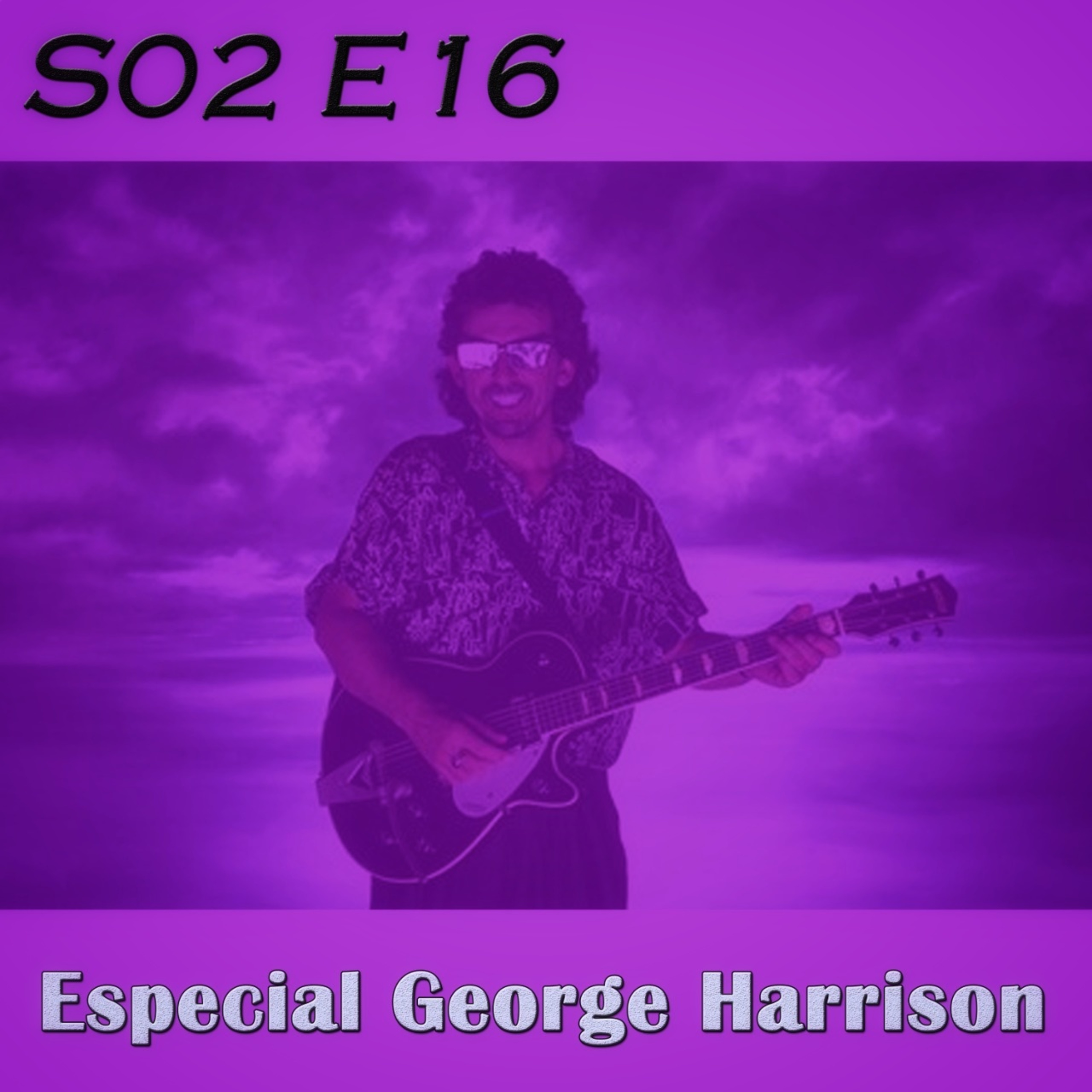 S02 E16 - Especial: George Harrison (Resubido) episode artwork