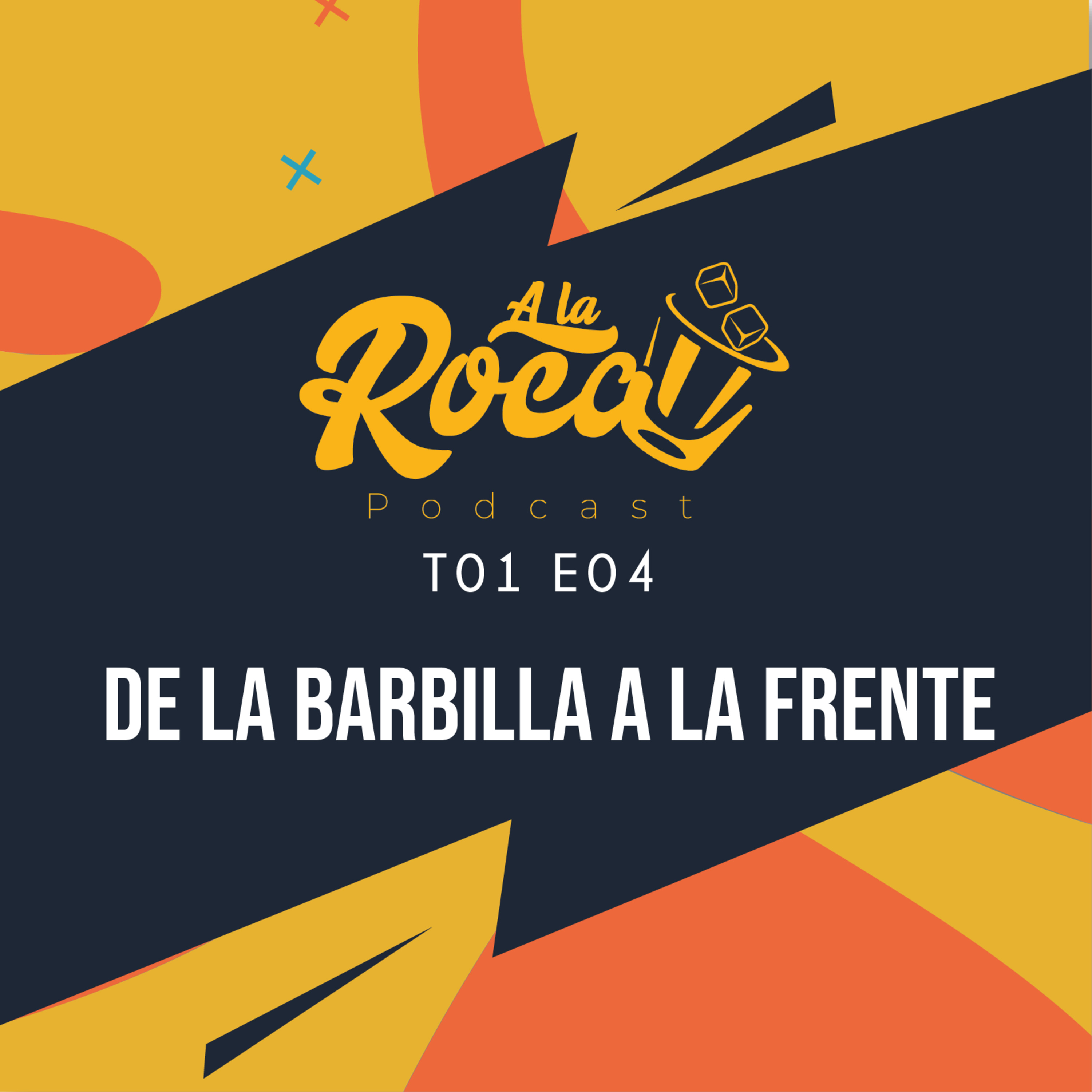 T1:E4 - De la barbilla a la frente - A La Roca episode artwork