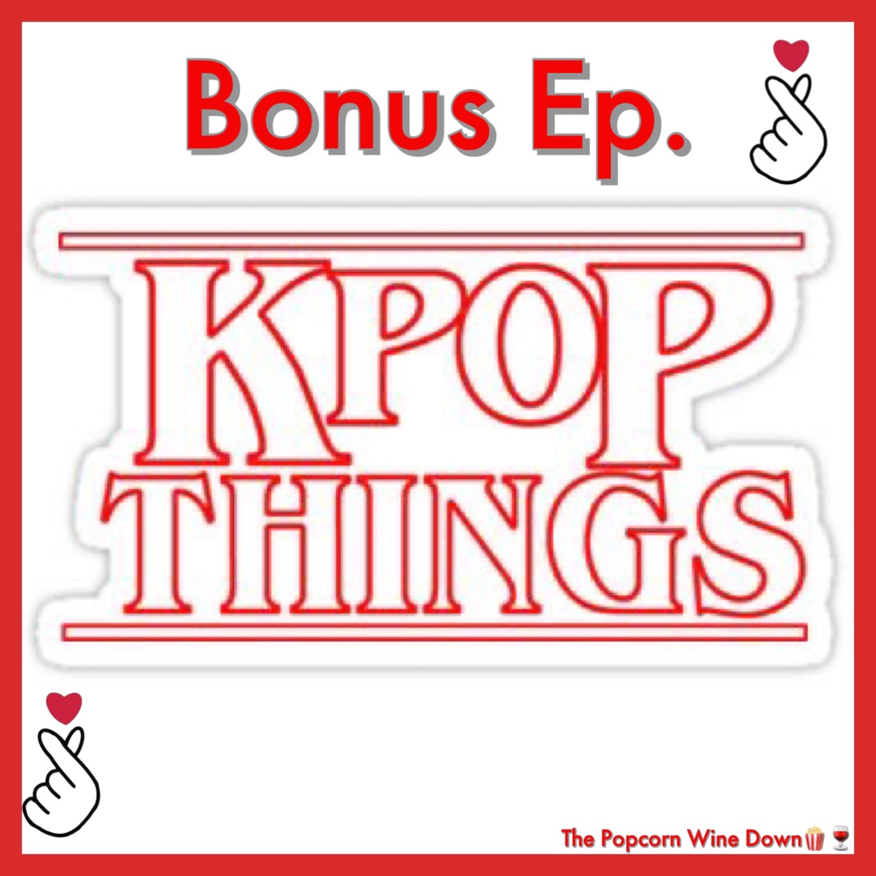 Loving KPop: Gateway to Korean Kulture (Bonus) episode artwork