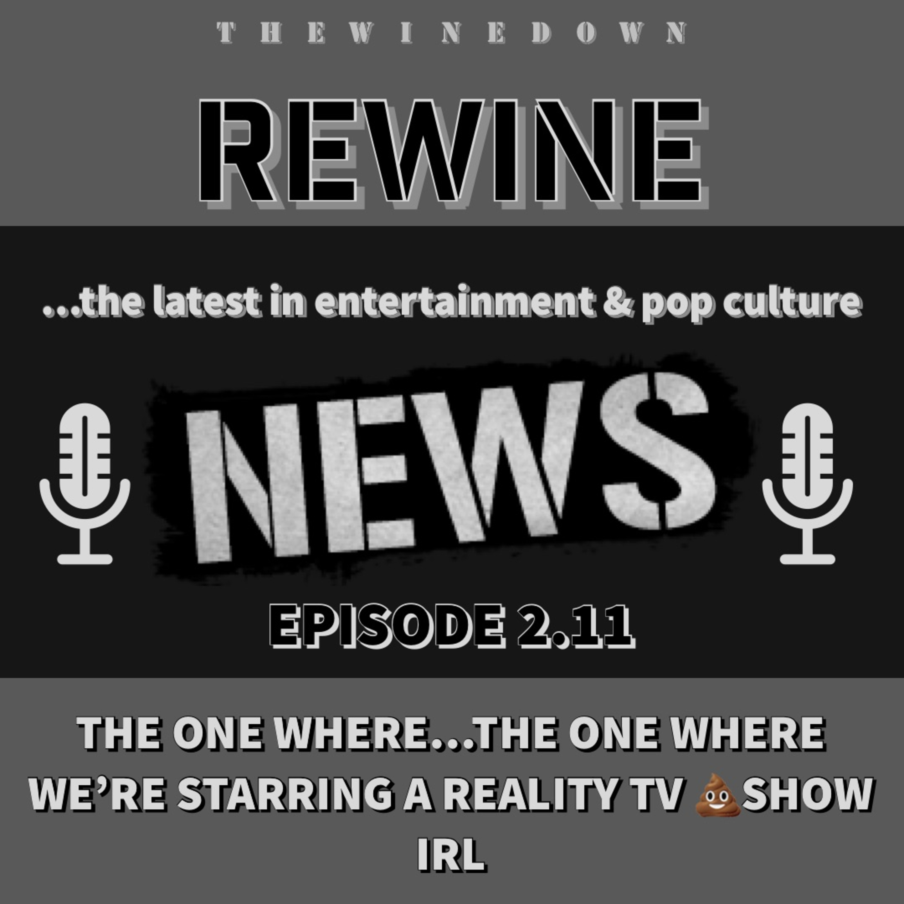 The ReWine (S02E11) - The One Where We're Starring In A Reality TV 💩show IRL episode artwork