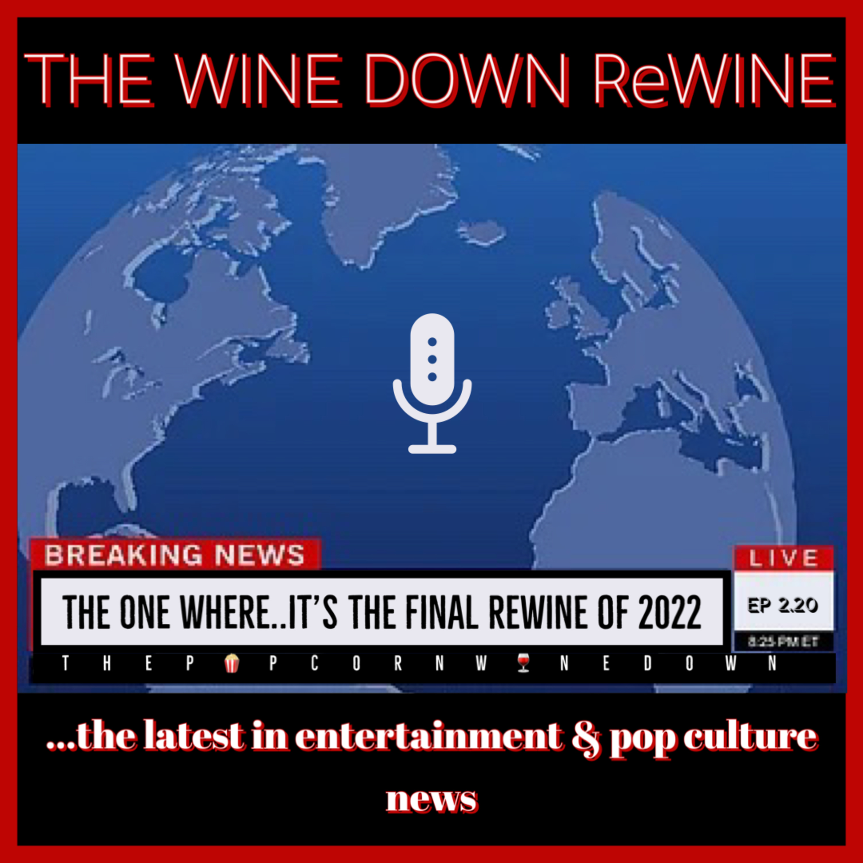 The Wine Down ReWine Ep 2.20 (The One Where...It's Our Last Episode of 2022) episode artwork