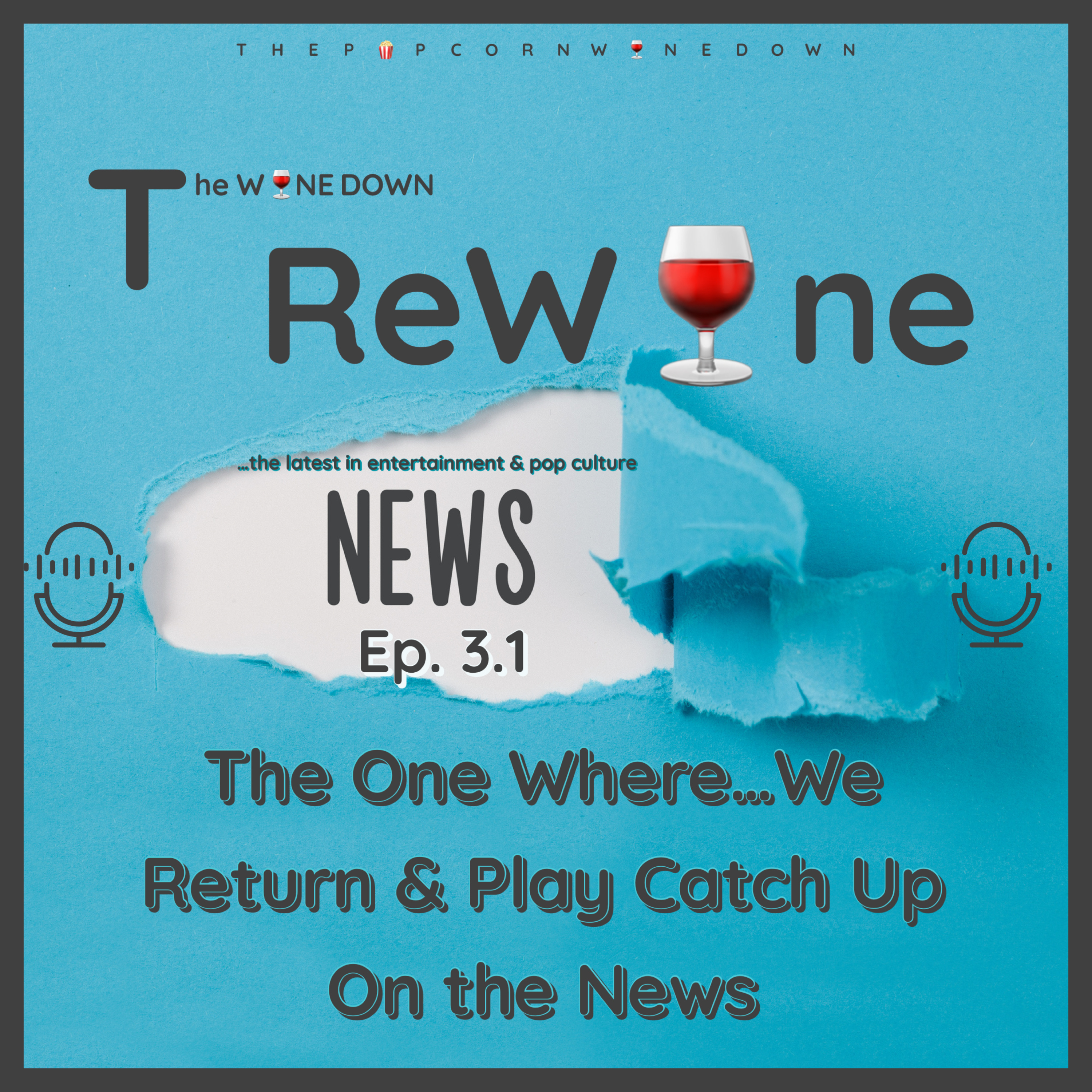 The ReWine (03.01)- The One Where...We Return & Play Catch Up On the News episode artwork