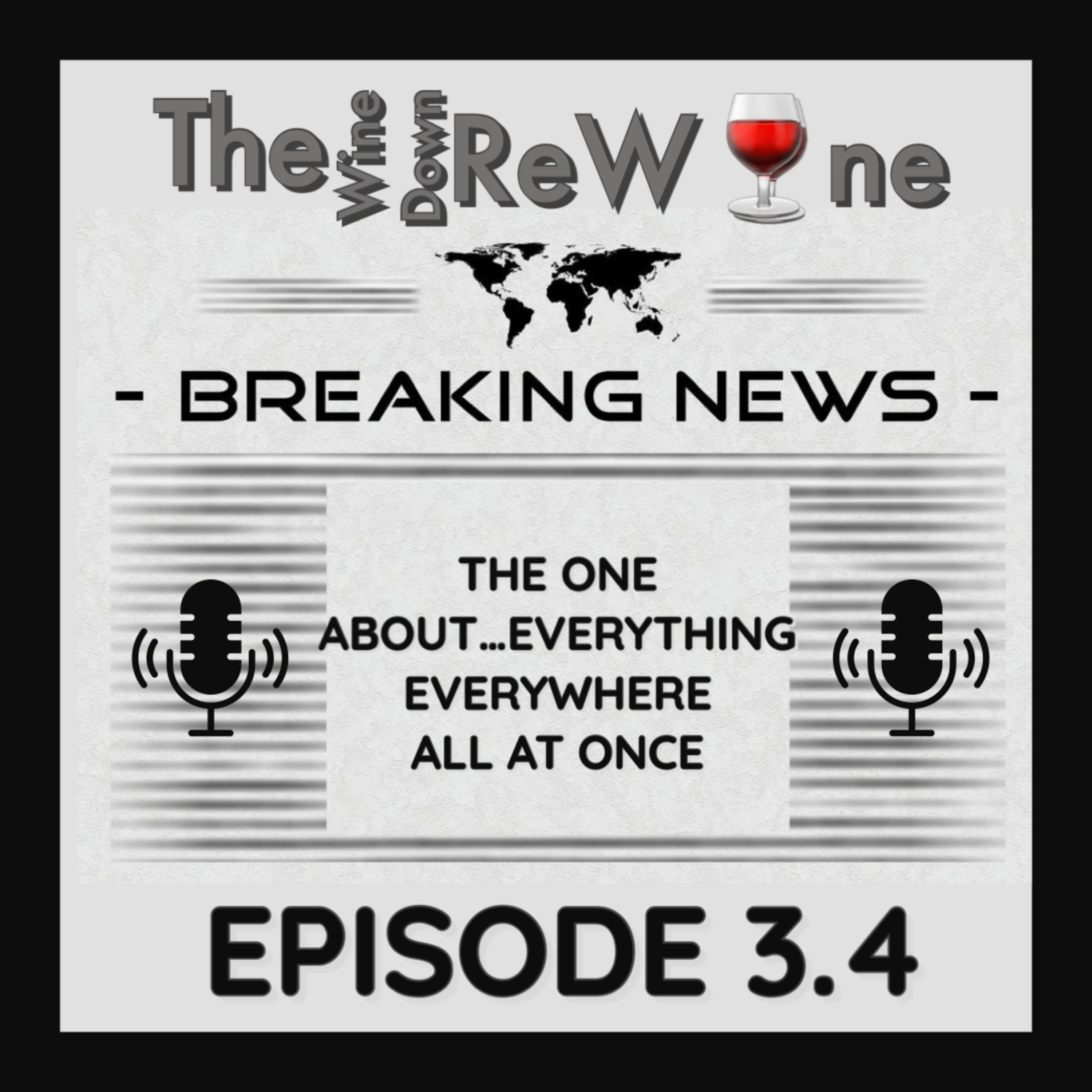 The ReW🍷ne (3.4)- The One About...Everything Everywhere All At Once episode artwork