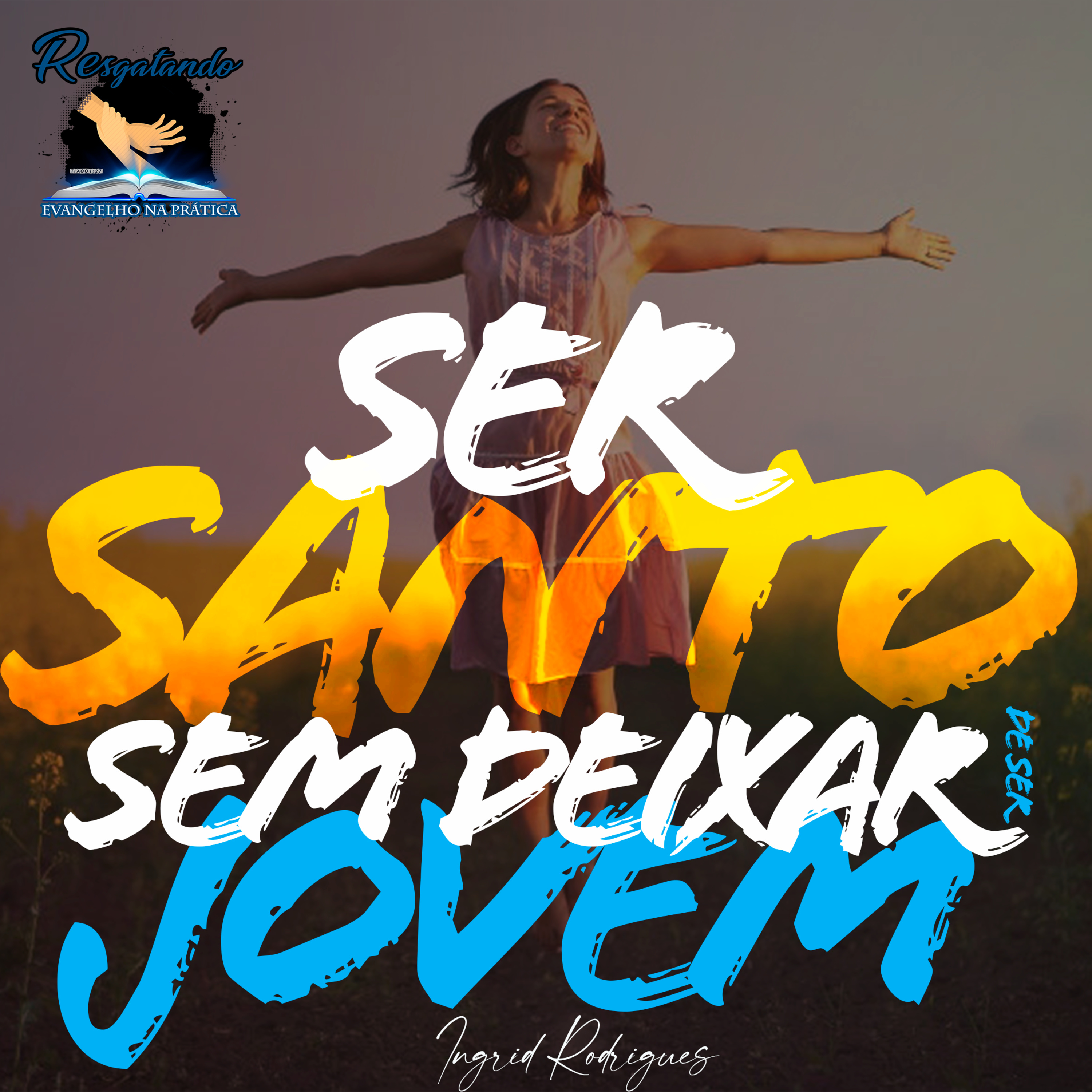 RESGATANDO O EVANGELHO NA PRÁTICA