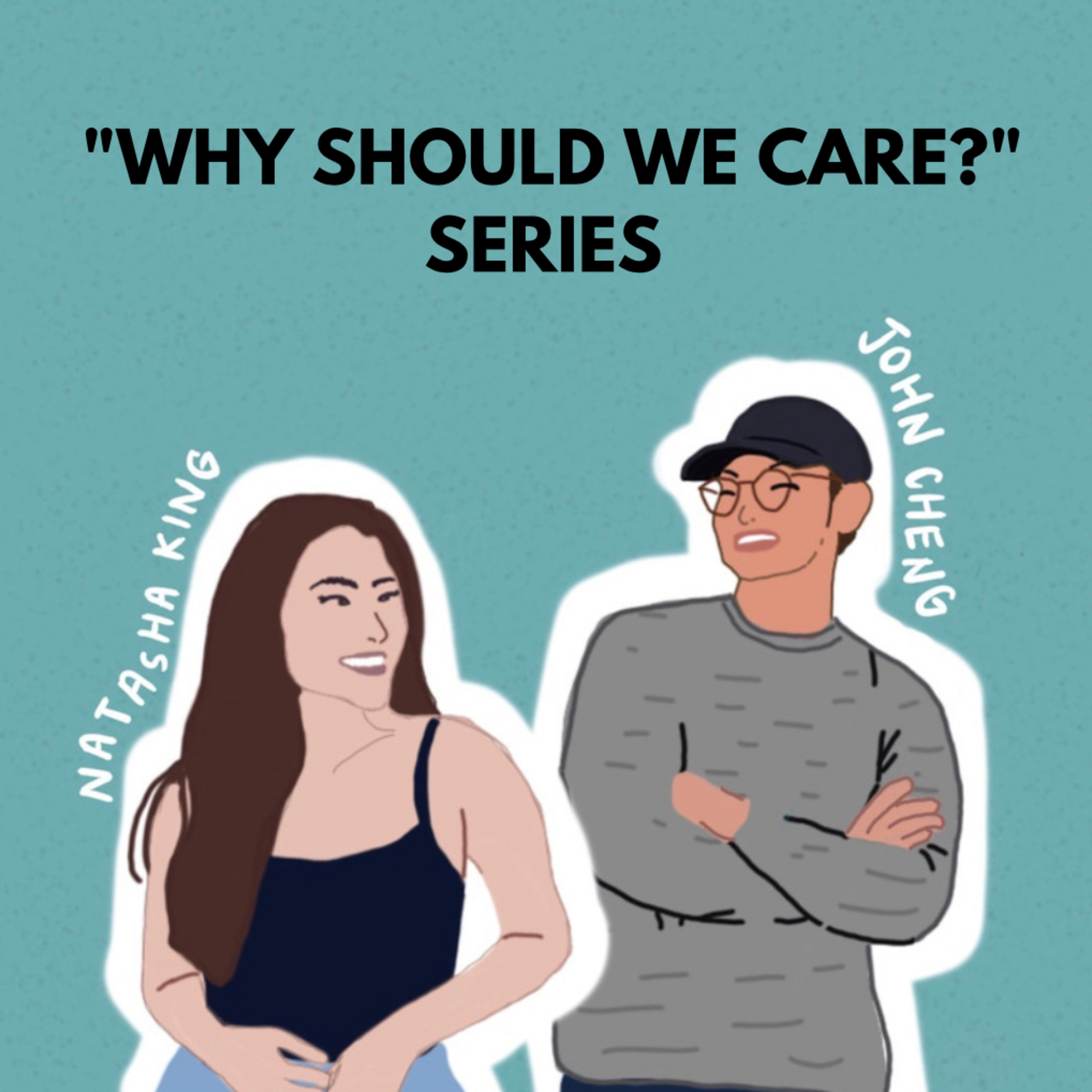 Why Should We Care? episode artwork