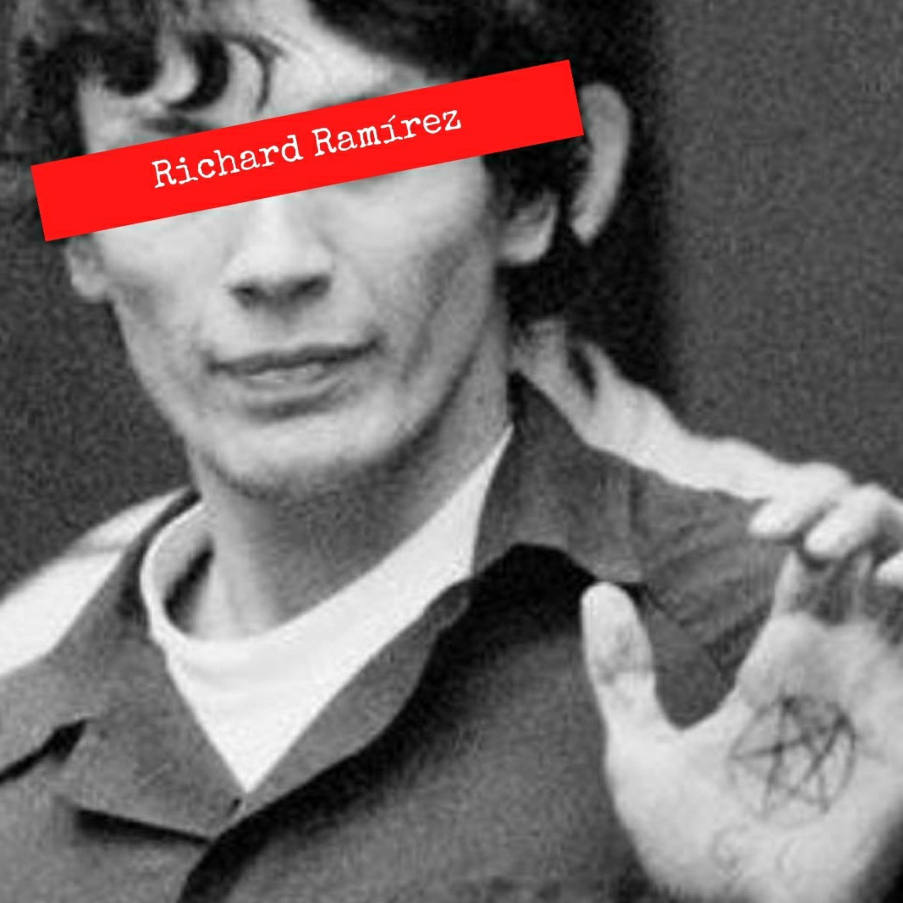 Ep.31 - Richard Ramirez