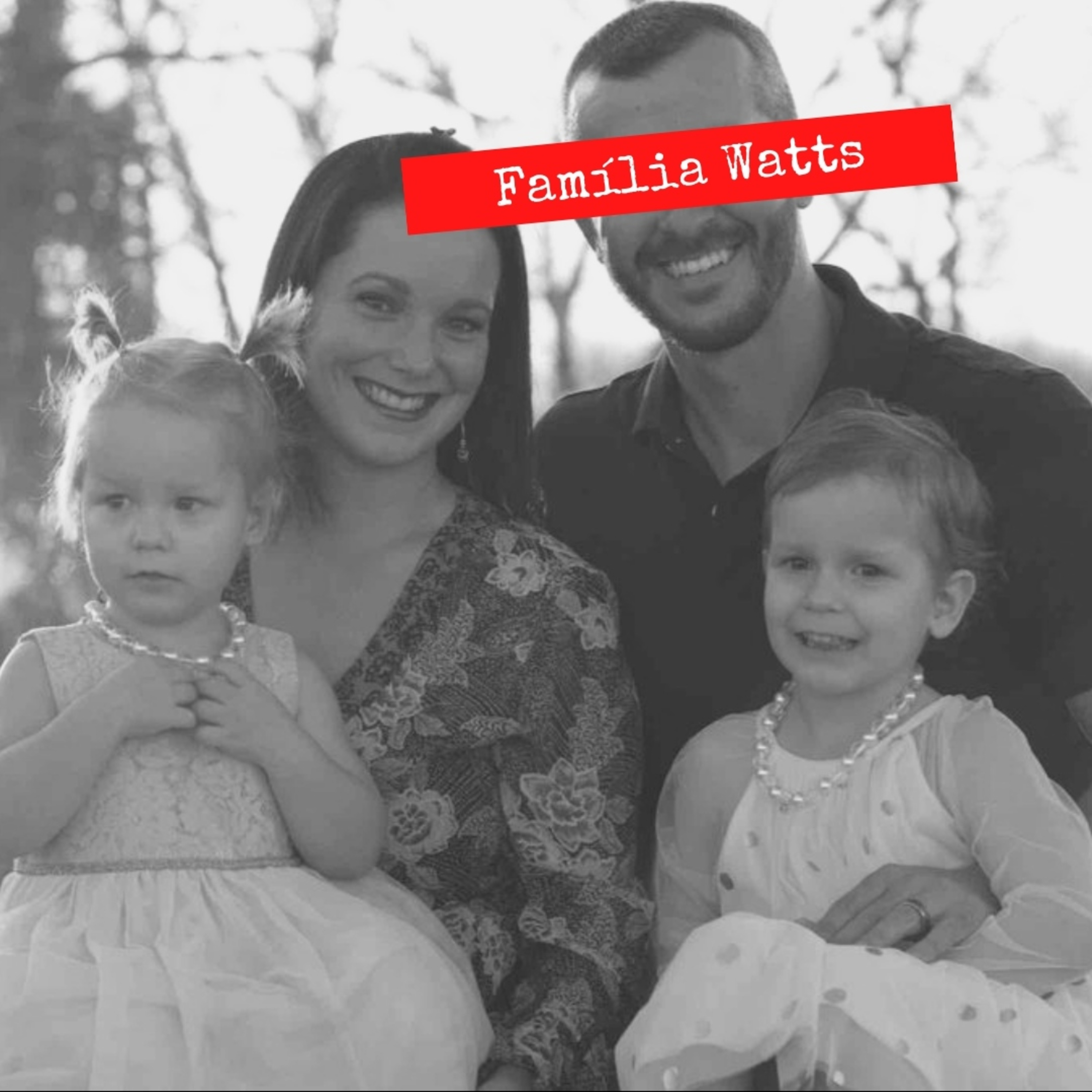 Ep.36 - Família Watts